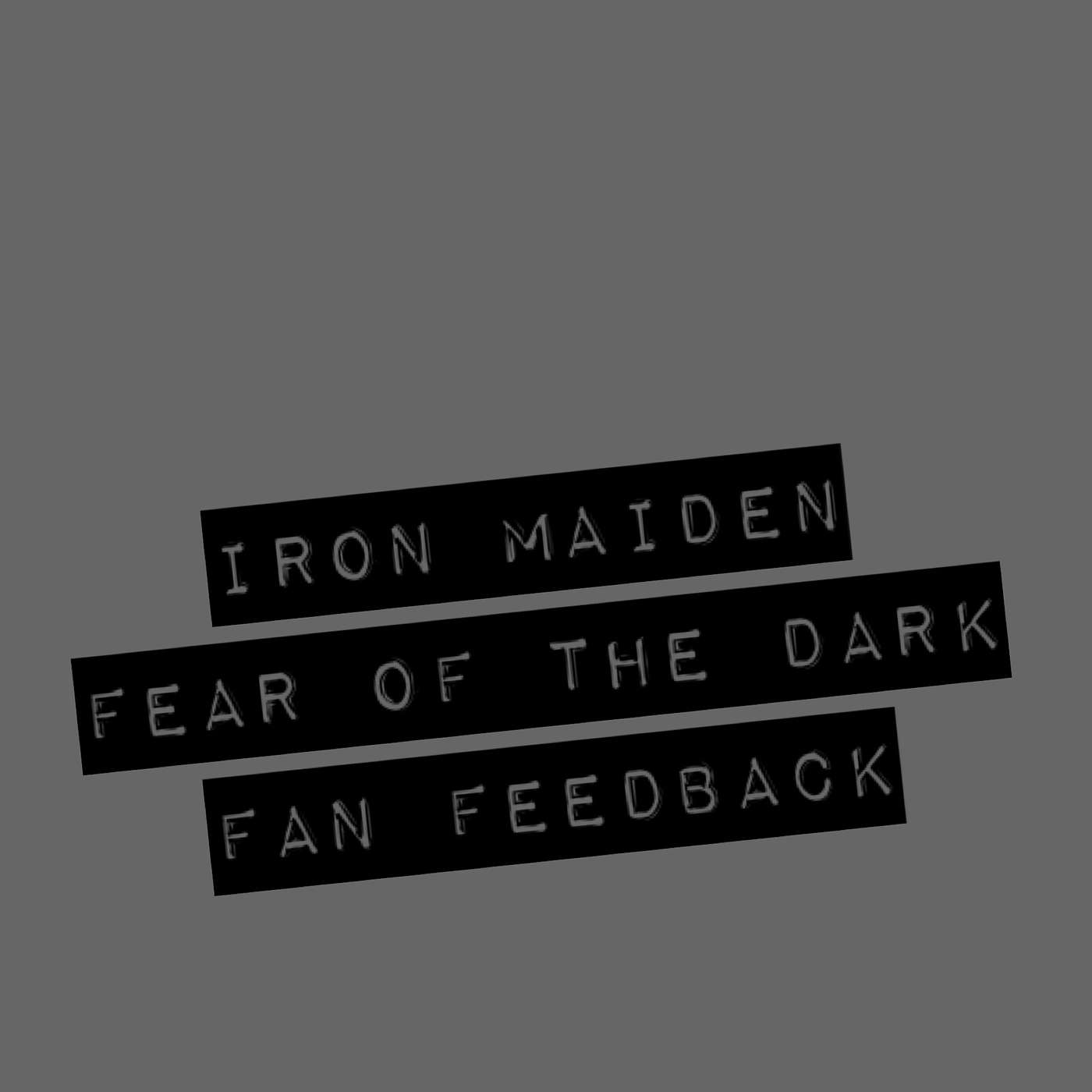 Iron Maiden- Fear of the Dark, FAN FEEDBACK