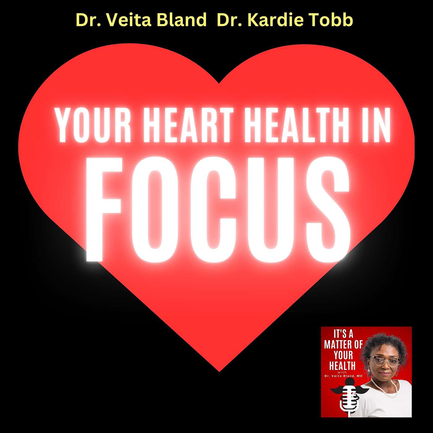 It’s a Matter of Your Health with Dr. Veita Bland