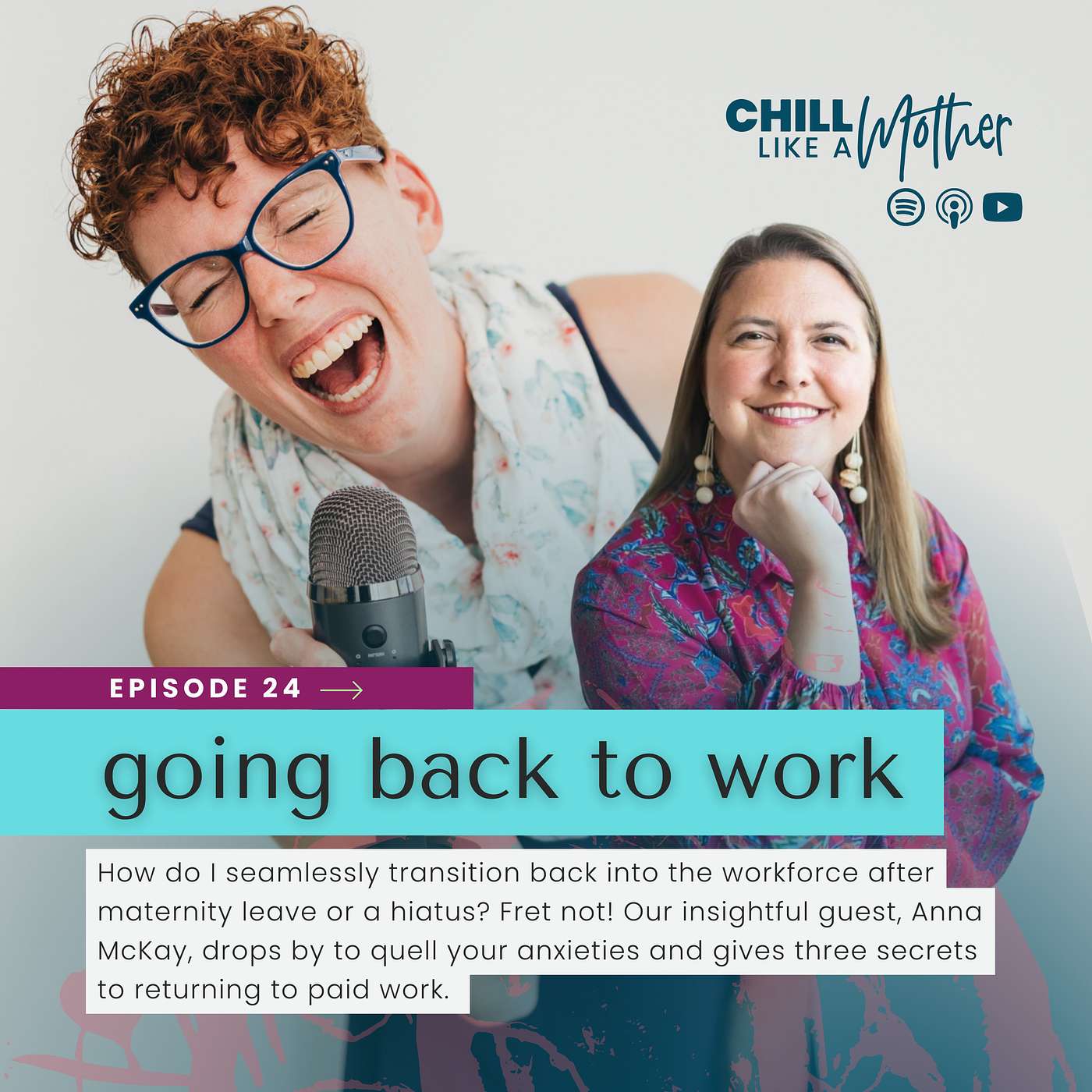 Going Back to Work: 3 Secrets To Transition with Ease with Anna McKay (Parents Pivot)