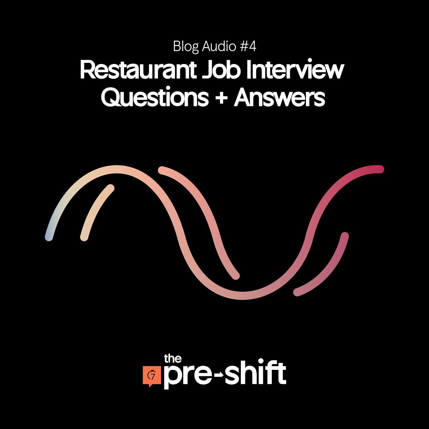 Restaurant Job Interview Questions & Answers (Blog Audio #4) episode artwork
