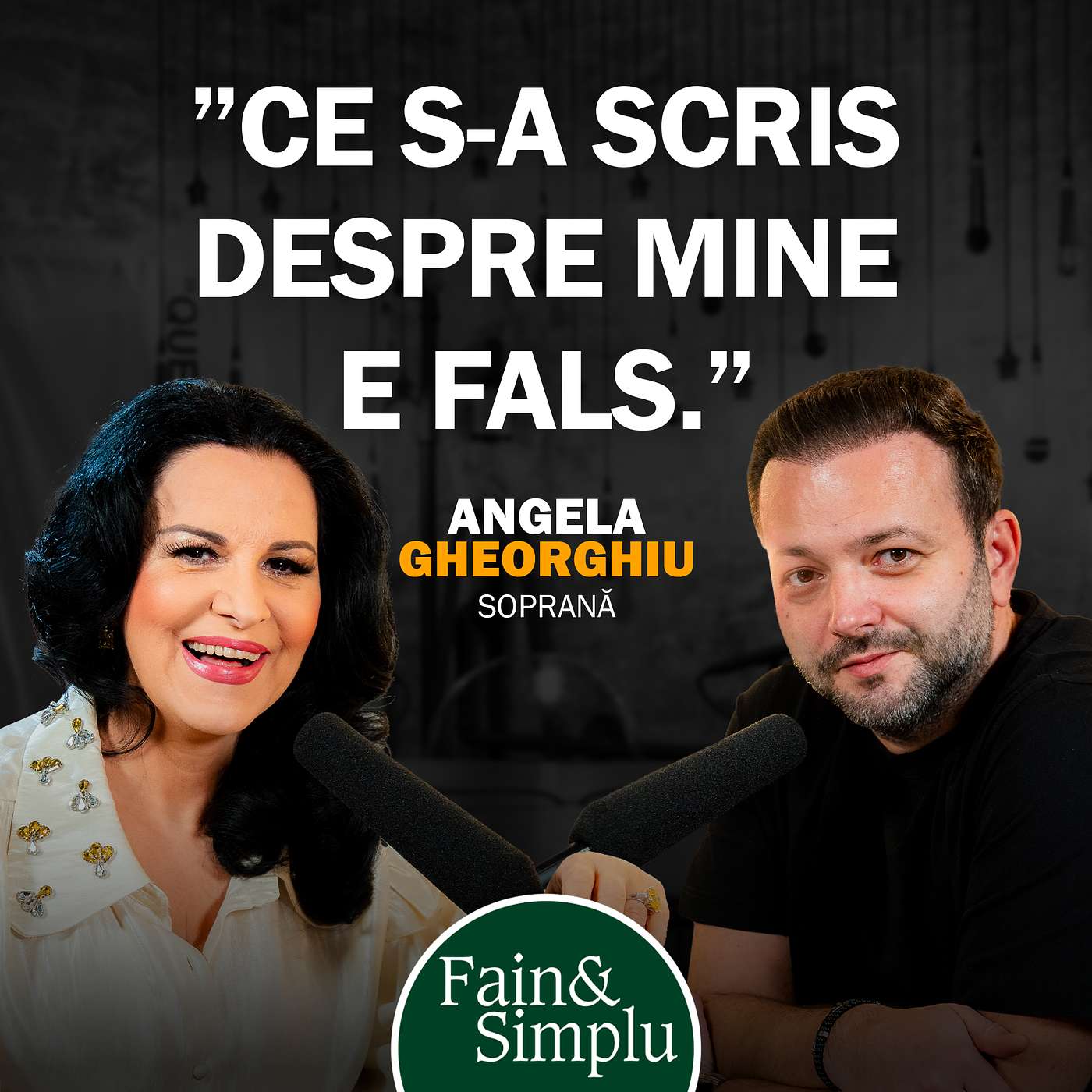 ADEVĂRATA POVESTE A CELEI MAI FERMECĂTOARE SOPRANE DIN LUME. ANGELA GHEORGHIU. | Fain & Simplu 227