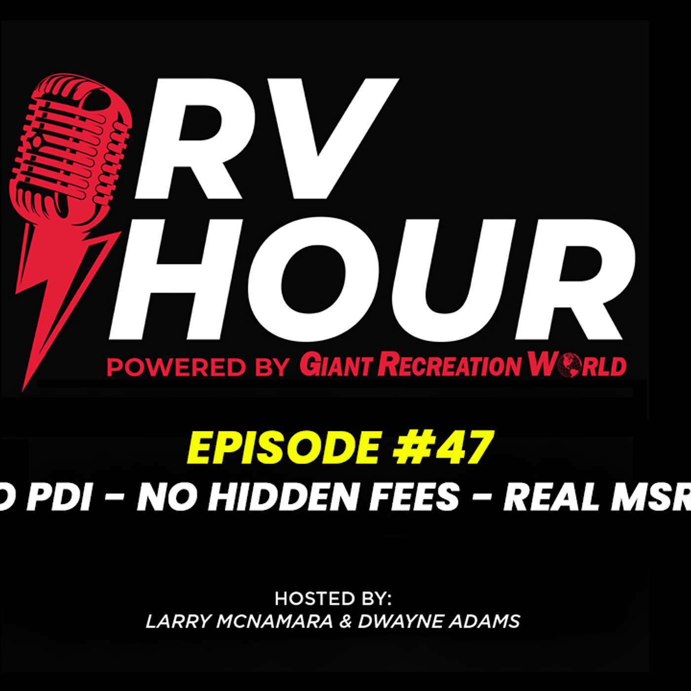 RV Hour Podcast - Episode 47 - No PDI - No Hidden Fees RV Hour Podcast - Episode 47 - No PDI - No Hidden Fees