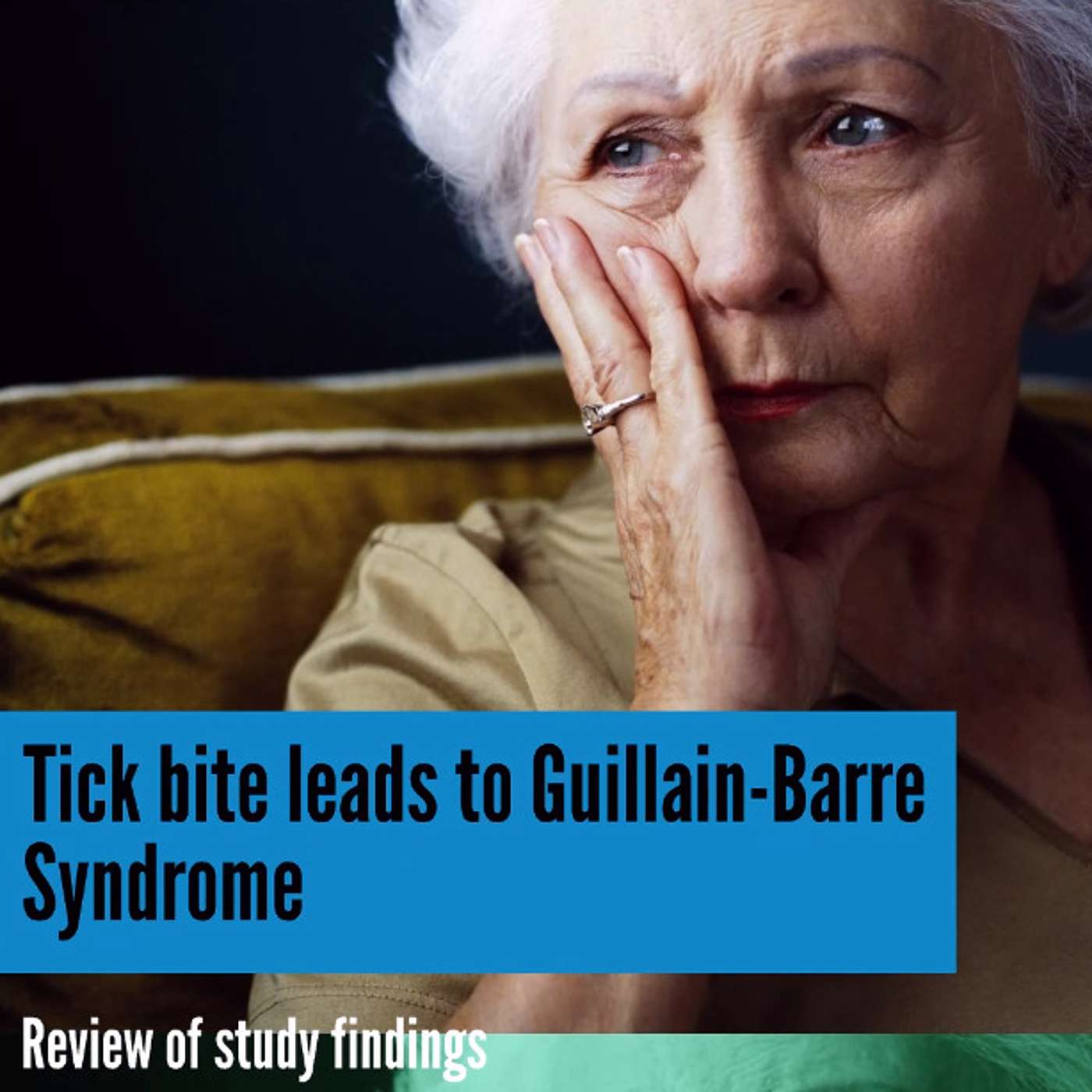 Tick bite leads to Guillain-Barre Syndrome