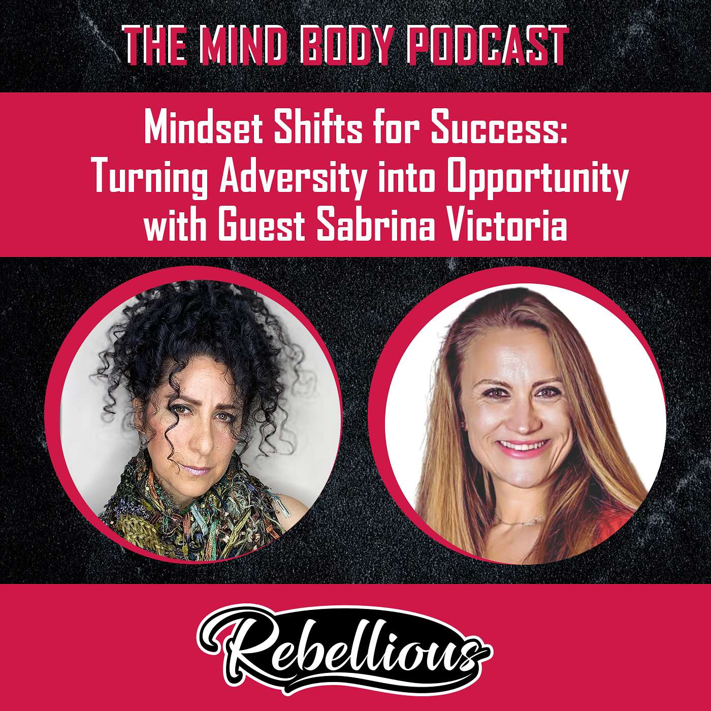 The Mind-Body Podcast, Your Rebellious Podcast