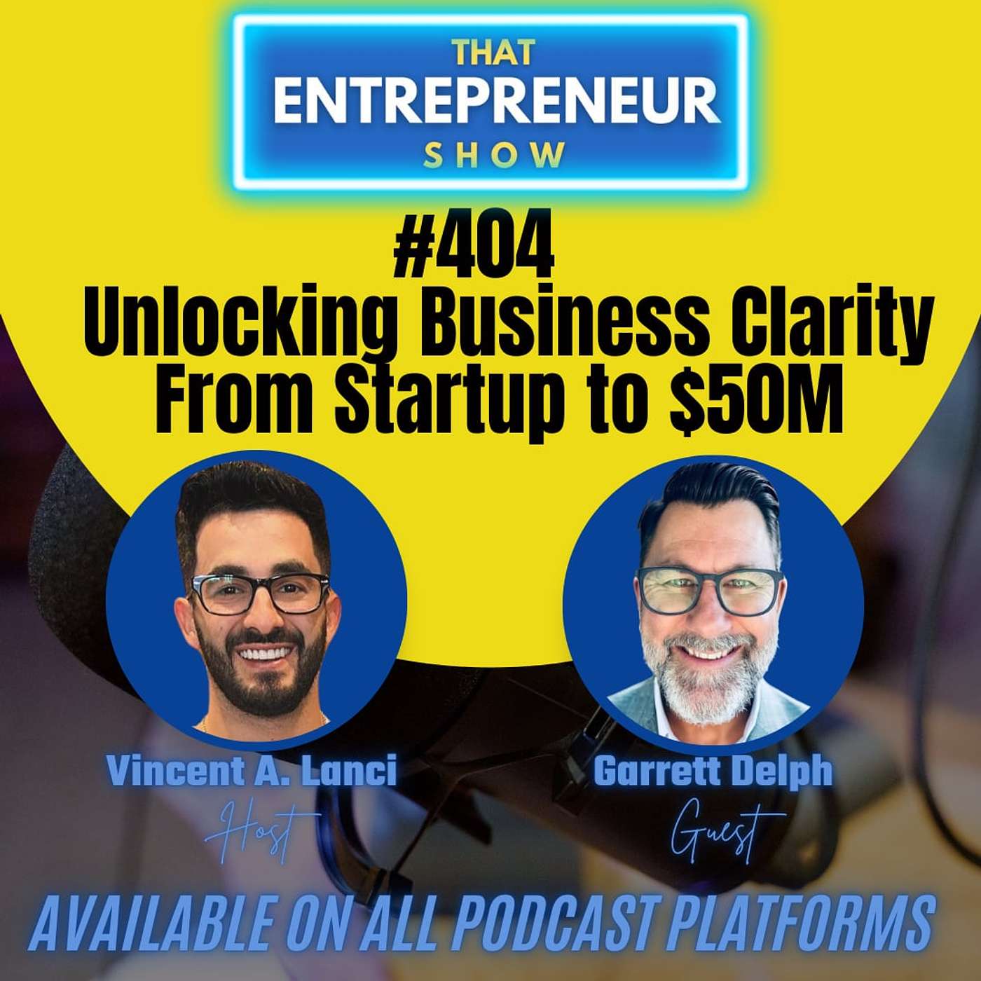 #404: Unlocking Business Clarity From Startup to $50M with Garrett Delph