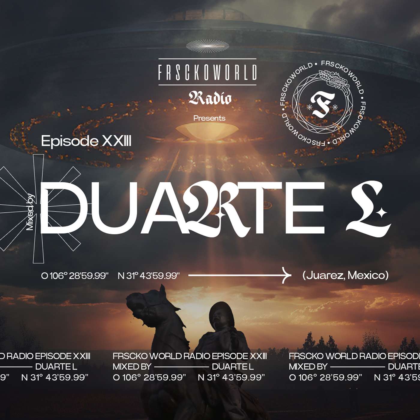 DUARTE L (Juarez, MX) I  FRSCKO Guest Mix #23