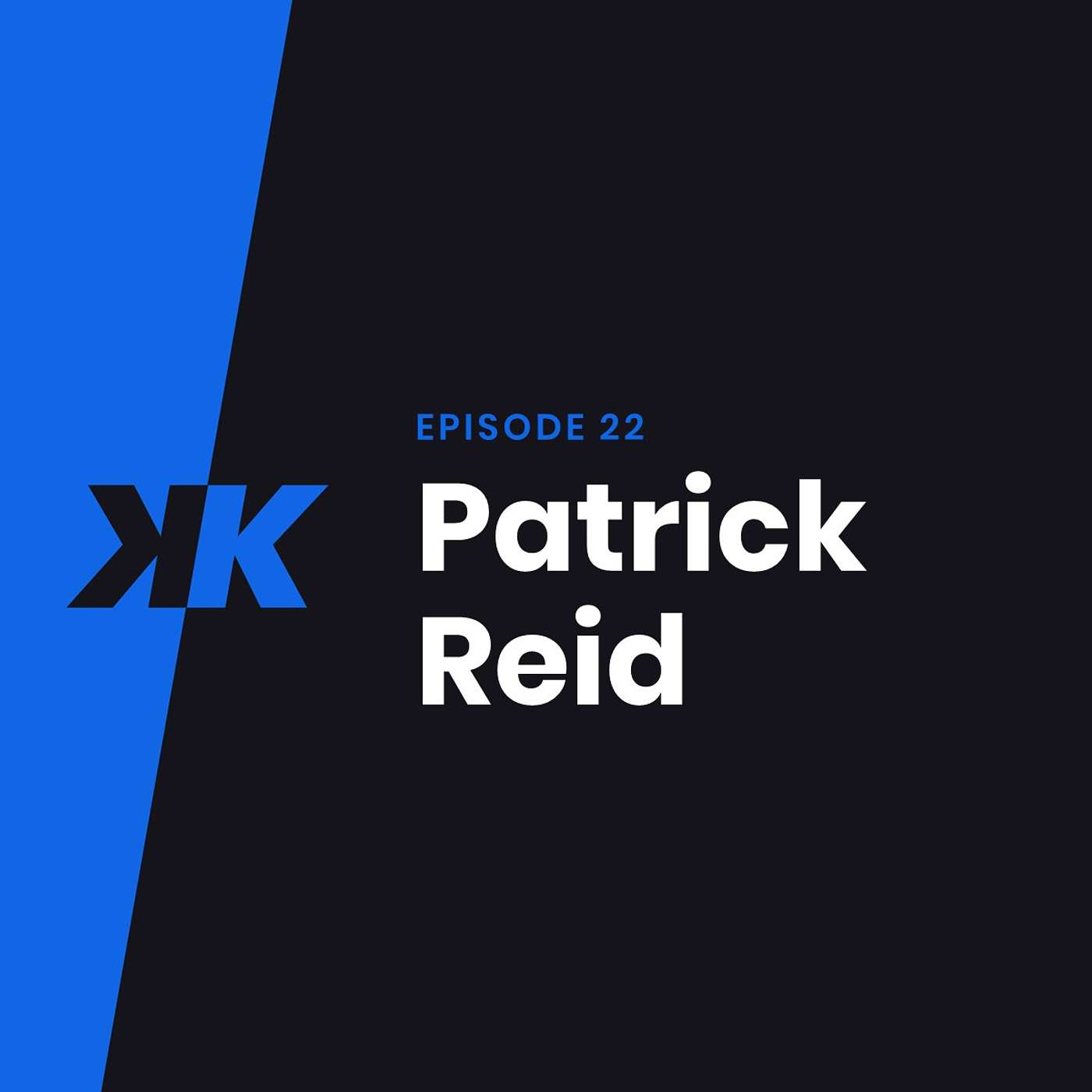 Episode 22 - Patrick Reid