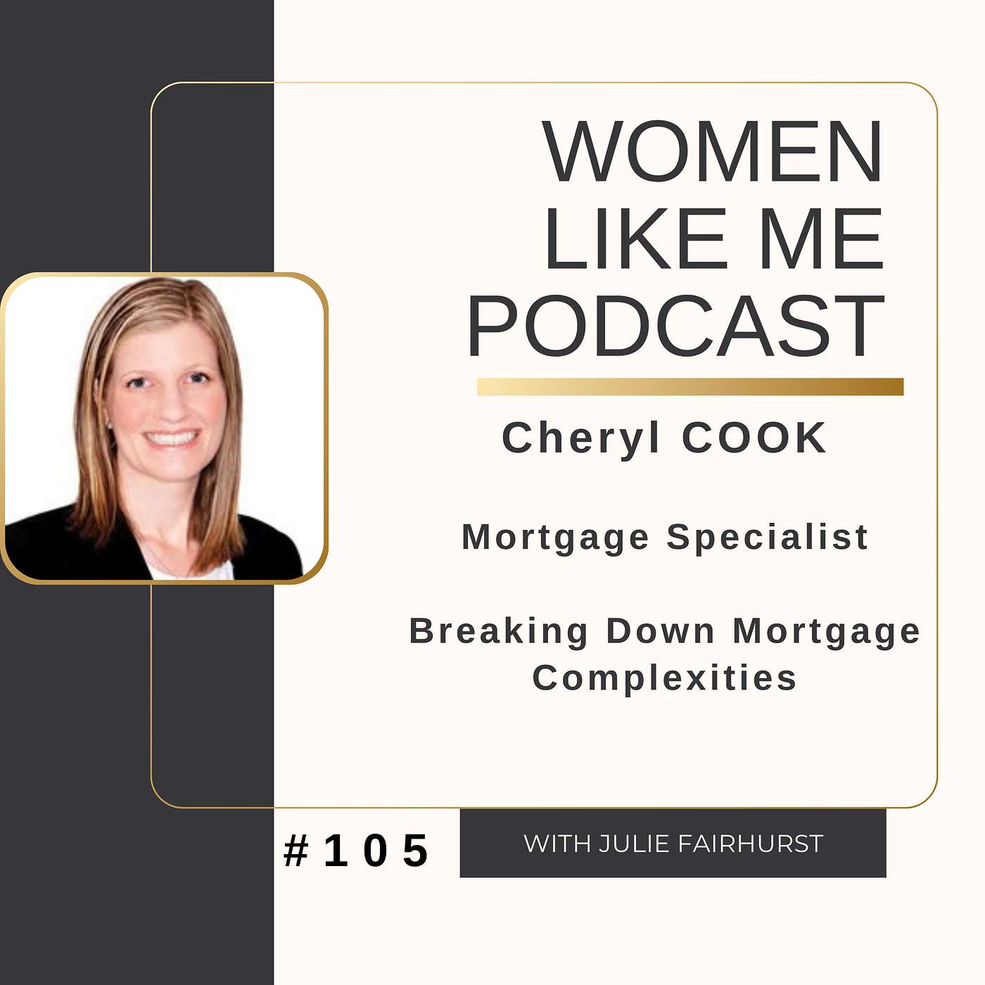 Expert Cheryl Cook  - Breaking Down Mortgage Complexities