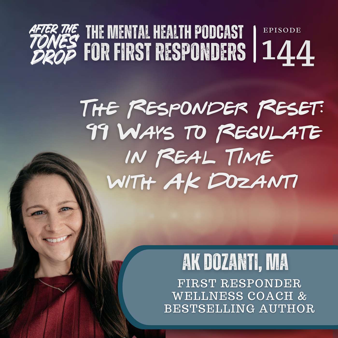 The Responder Reset: 99 Ways to Regulate in Real Time with AK Dozanti