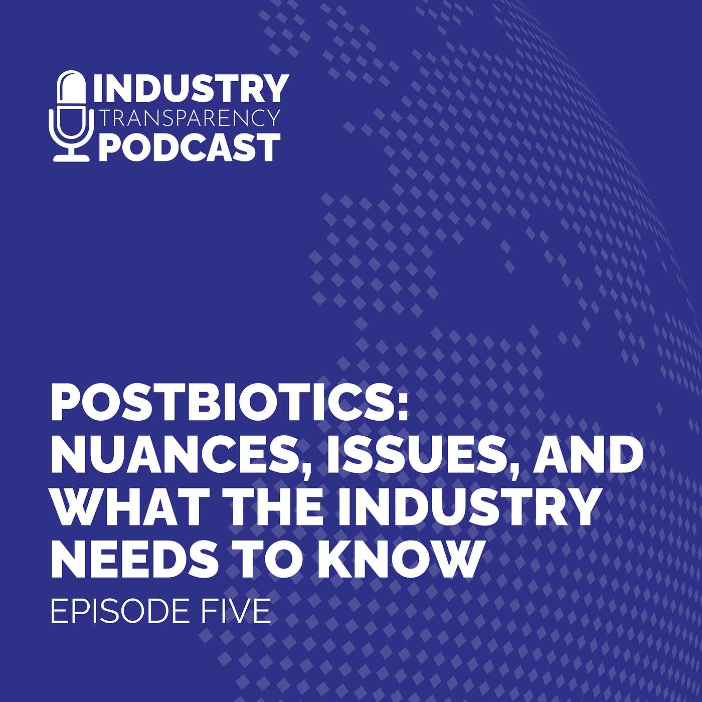 Postbiotics: Nuances, Issues, and What the Industry Needs to Know