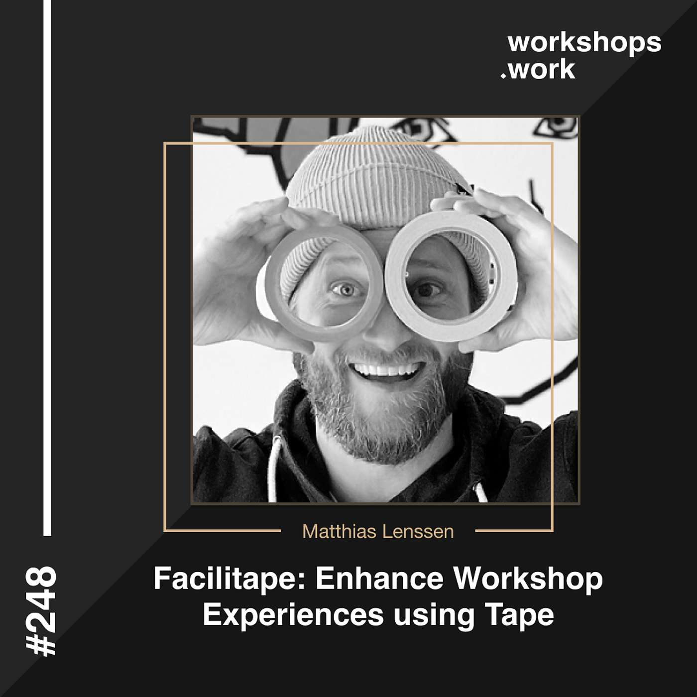 248 - Facilitape: Enhance Workshop Experiences using Tape with Matthias Lenssen