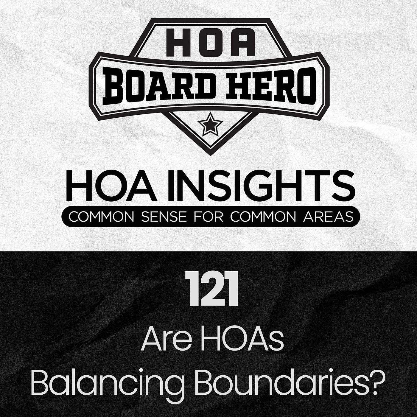 121 | HOA Board Heroes: Why Fairness & Listening Matter Most