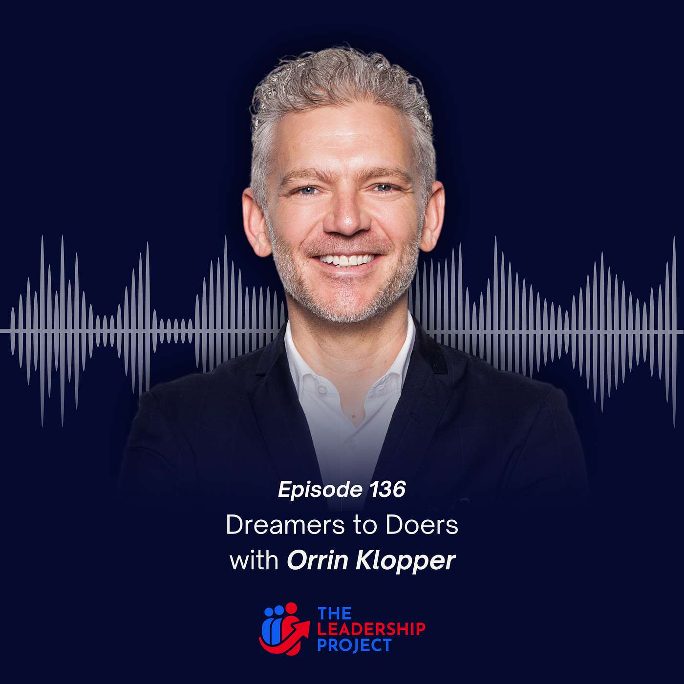 136. Dreamers to Doers with Orrin Klopper