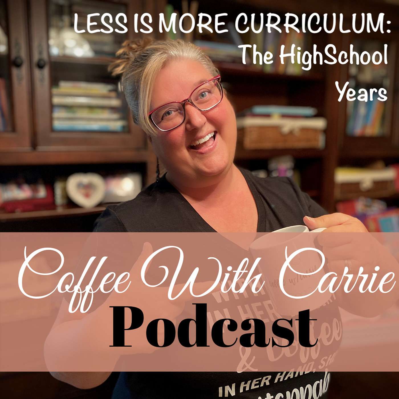 Coffee With Carrie:  Homeschool Podcast