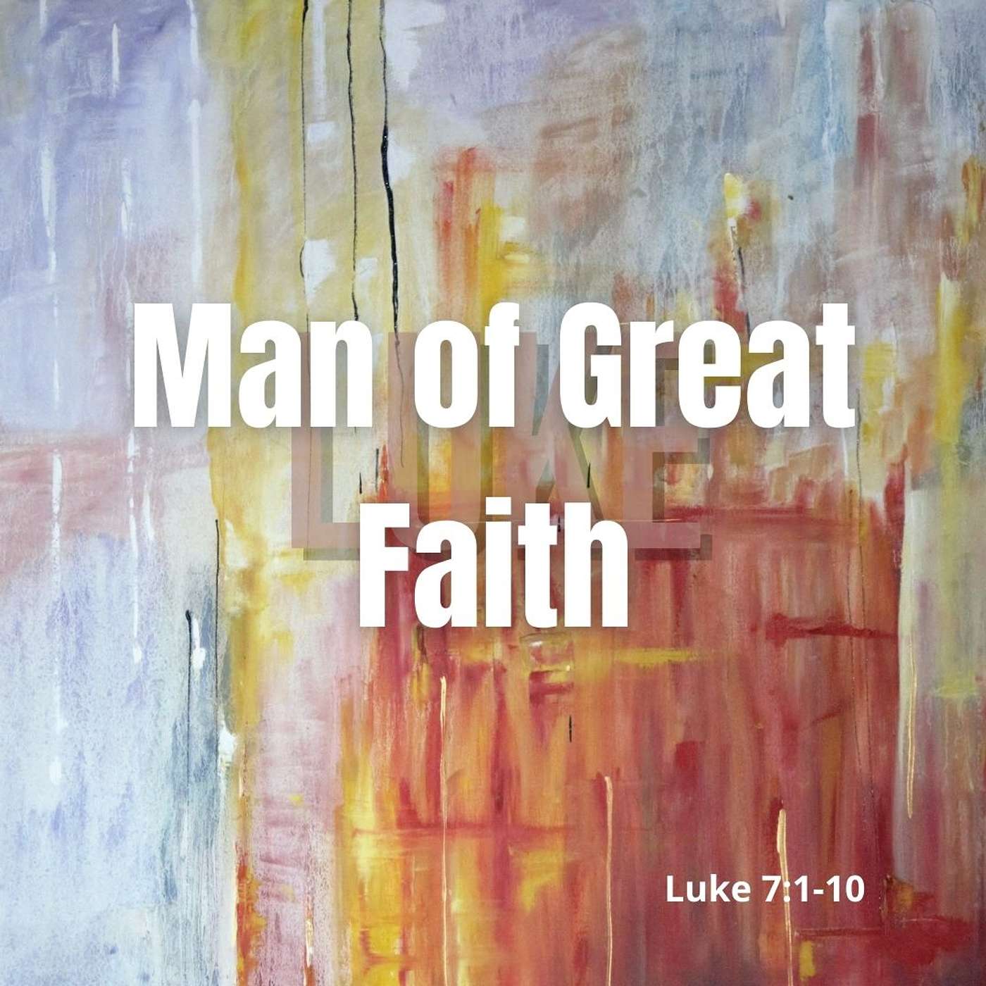 Man of Great Faith