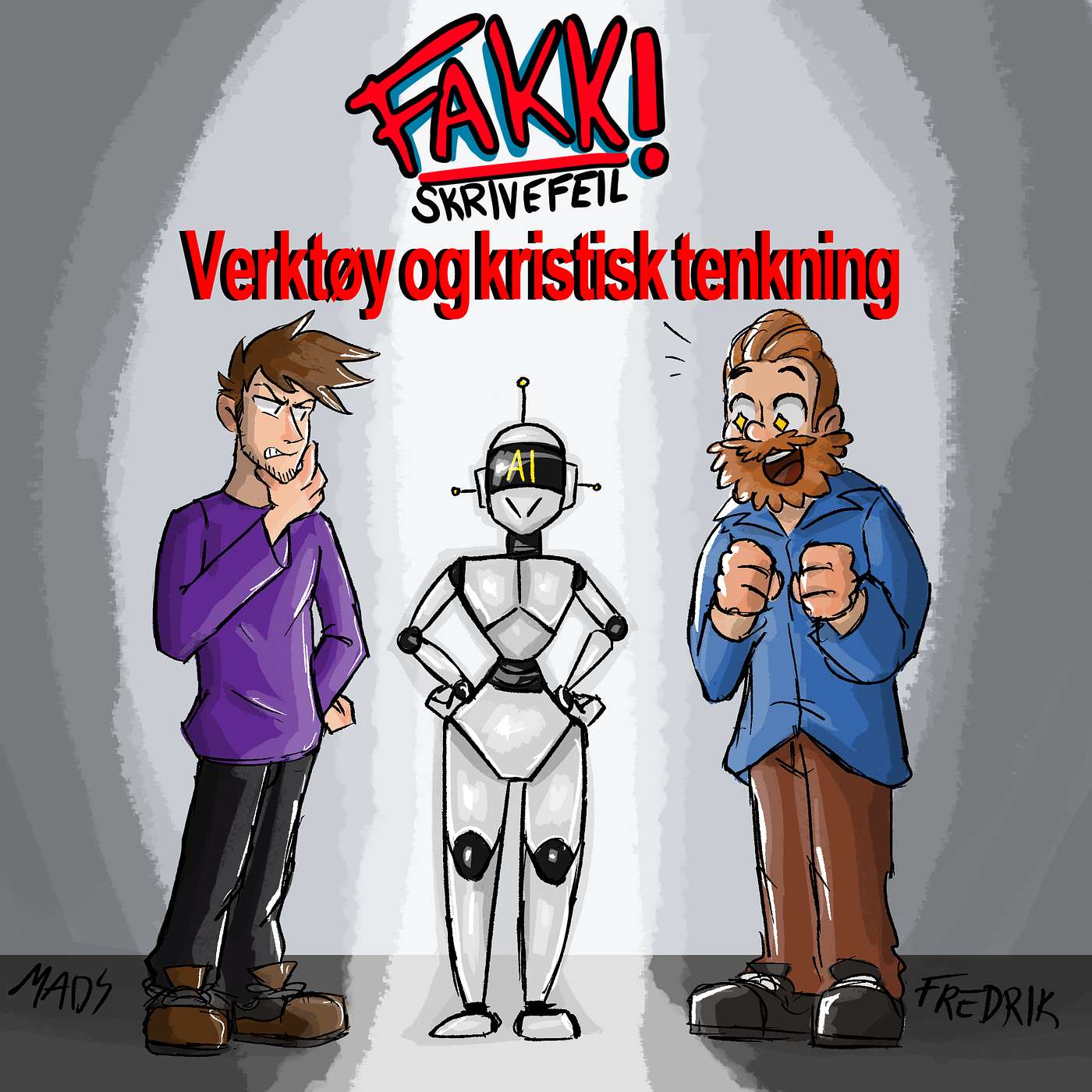 Fakk Skrivefeil | S4 - Ep7 | AI, Verktøy og kristisk tenkning Fakk Skrivefeil | S4 - Ep7 | AI, Verktøy og kristisk tenkning