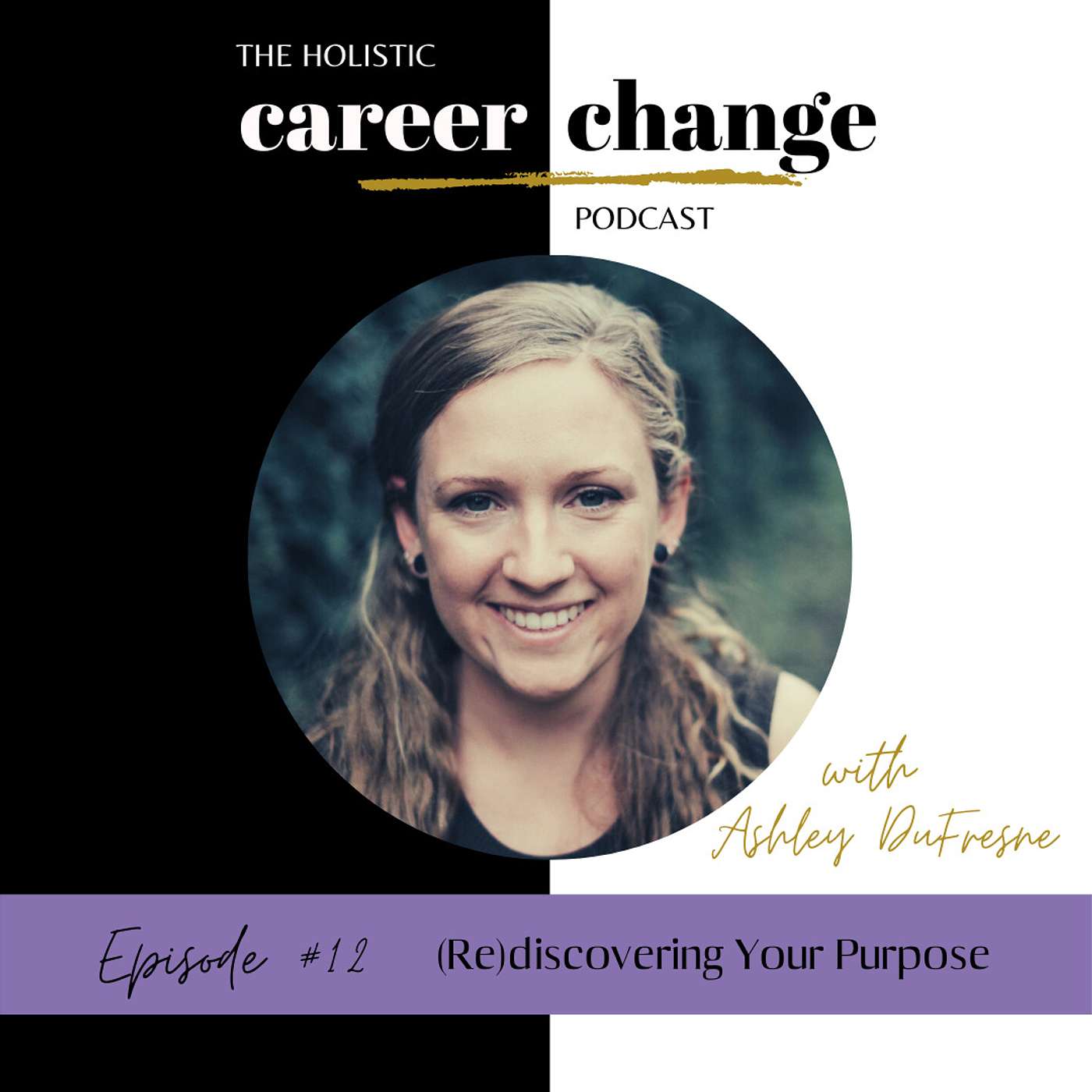 The Holistic Career Change Podcast