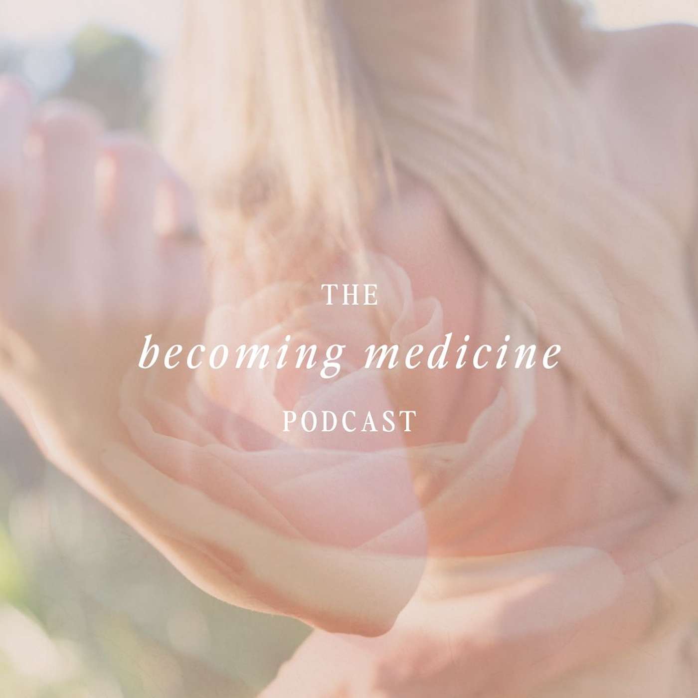 The Becoming Medicine Podcast