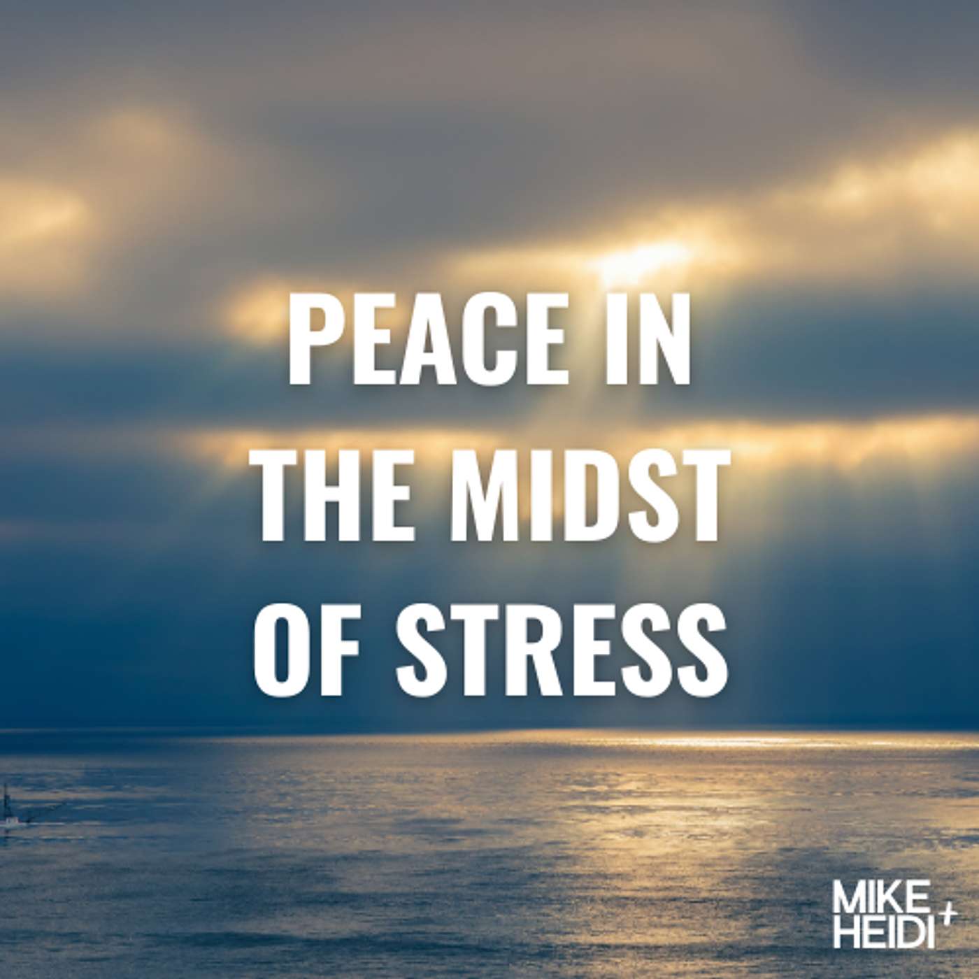 Peace in the Midst of Stress