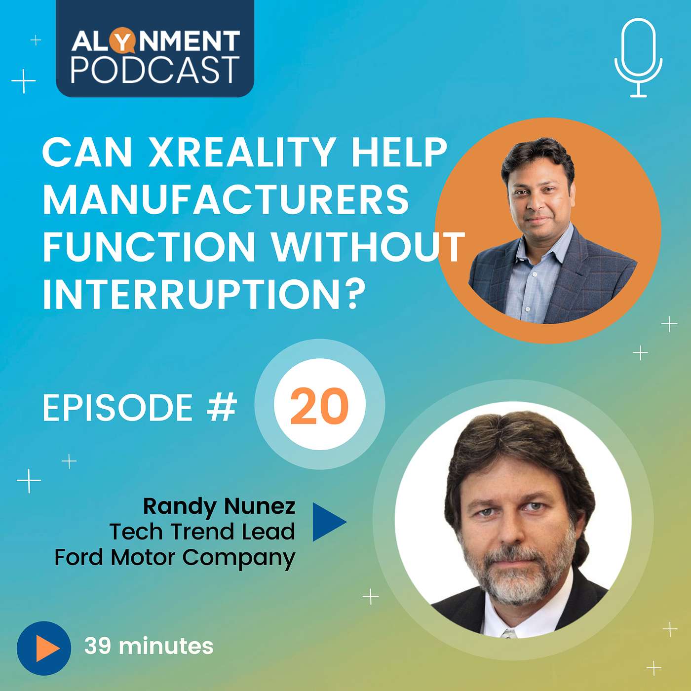 cover of episode Ep # 20: Can XReality Help Manufacturers Function Without Interruption? With Randy Nunez