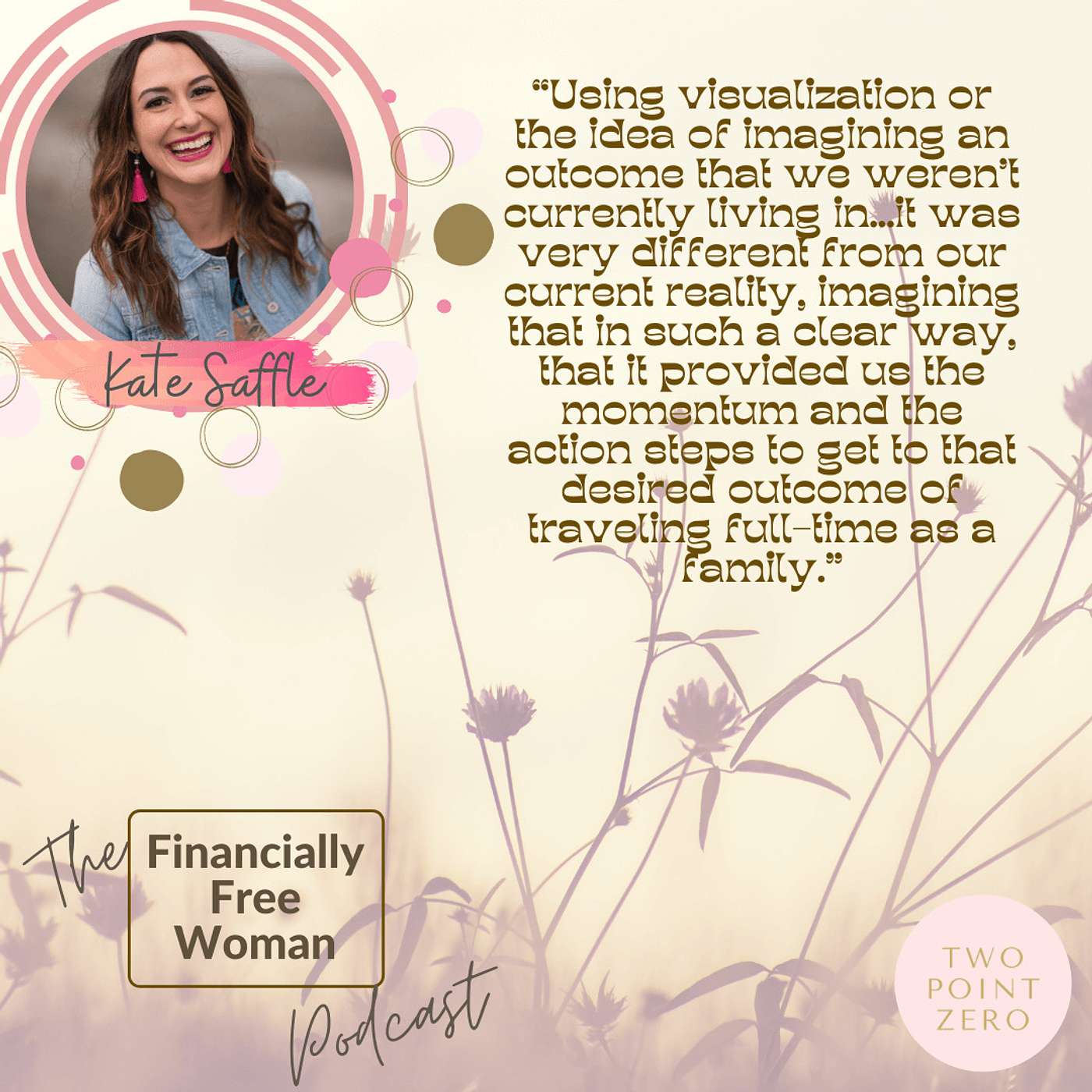 035. Entrepreneurial Mom of 3, Kate Saffle, Runs Her Business & Supports Her Family, Living & Travelling out of an RV! episode artwork