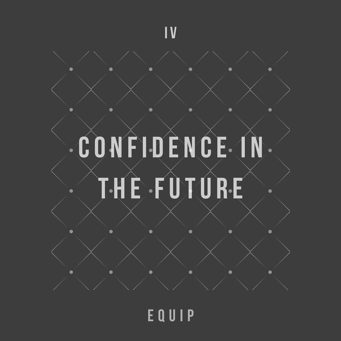 S4 E4 - Confidence in the Future