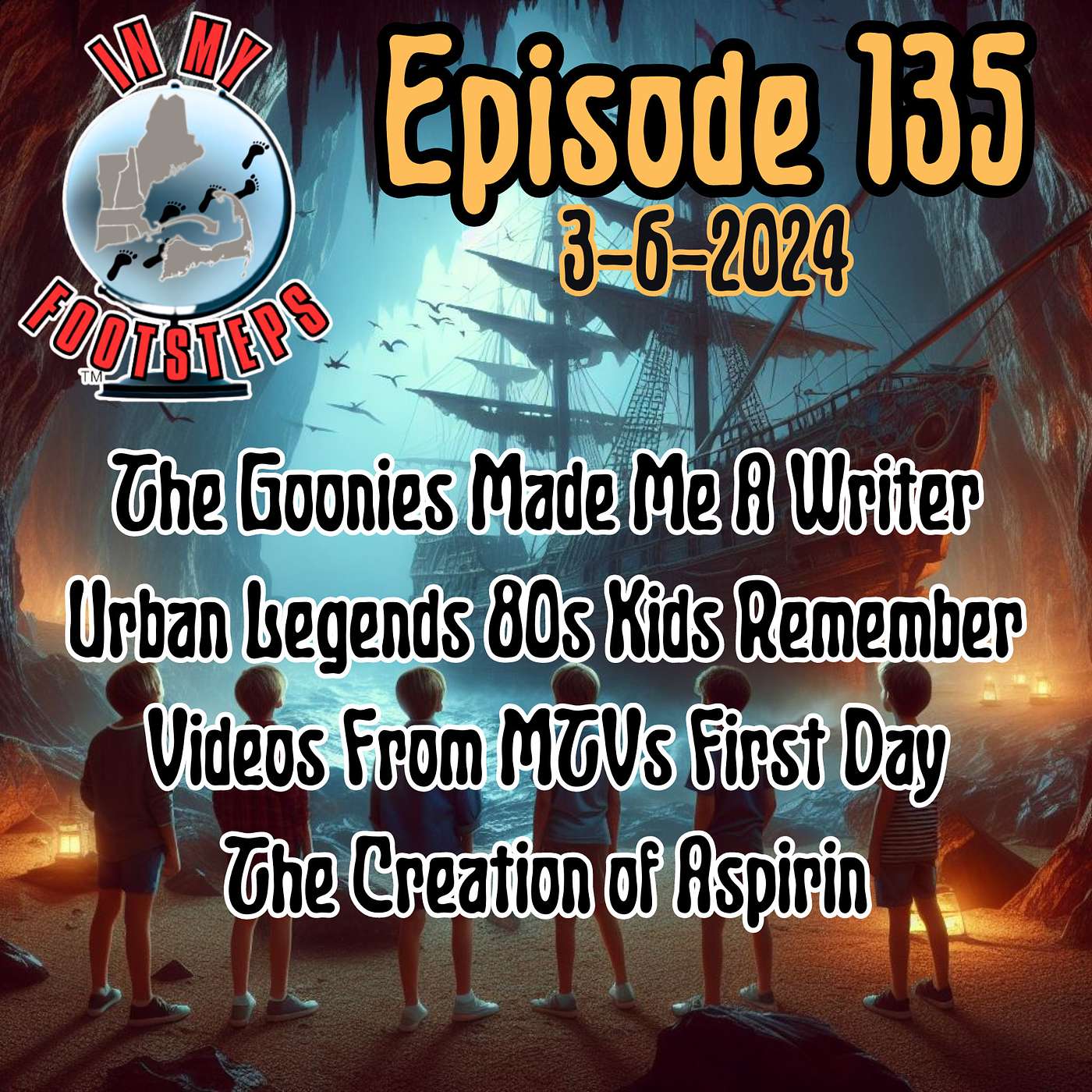 Episode 135: The Goonies Made Me A Writer; Urban Legends 80s Kids Remember; Music From MTVs First Day(3-6-2024)