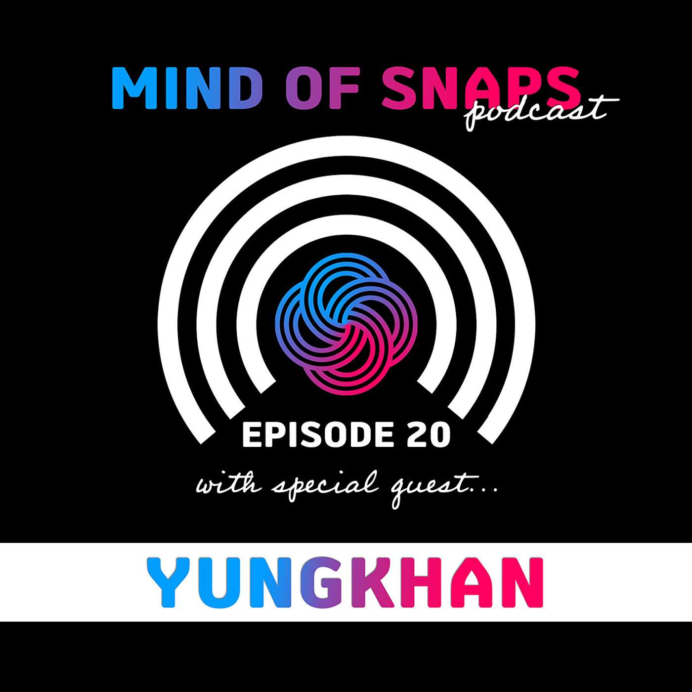 Conversations with Creators: YungKhan | Episode 20 - Mind of Snaps Podcast