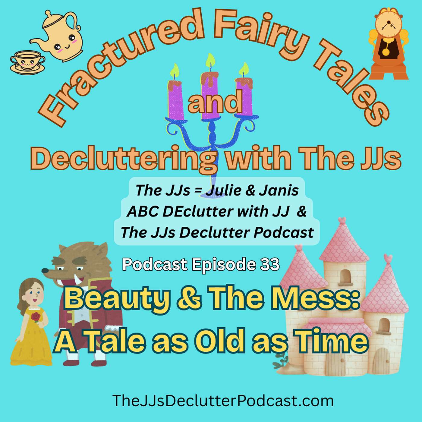 Epi 33 ~ Beauty & The Mess: A Tale as Old as Time
