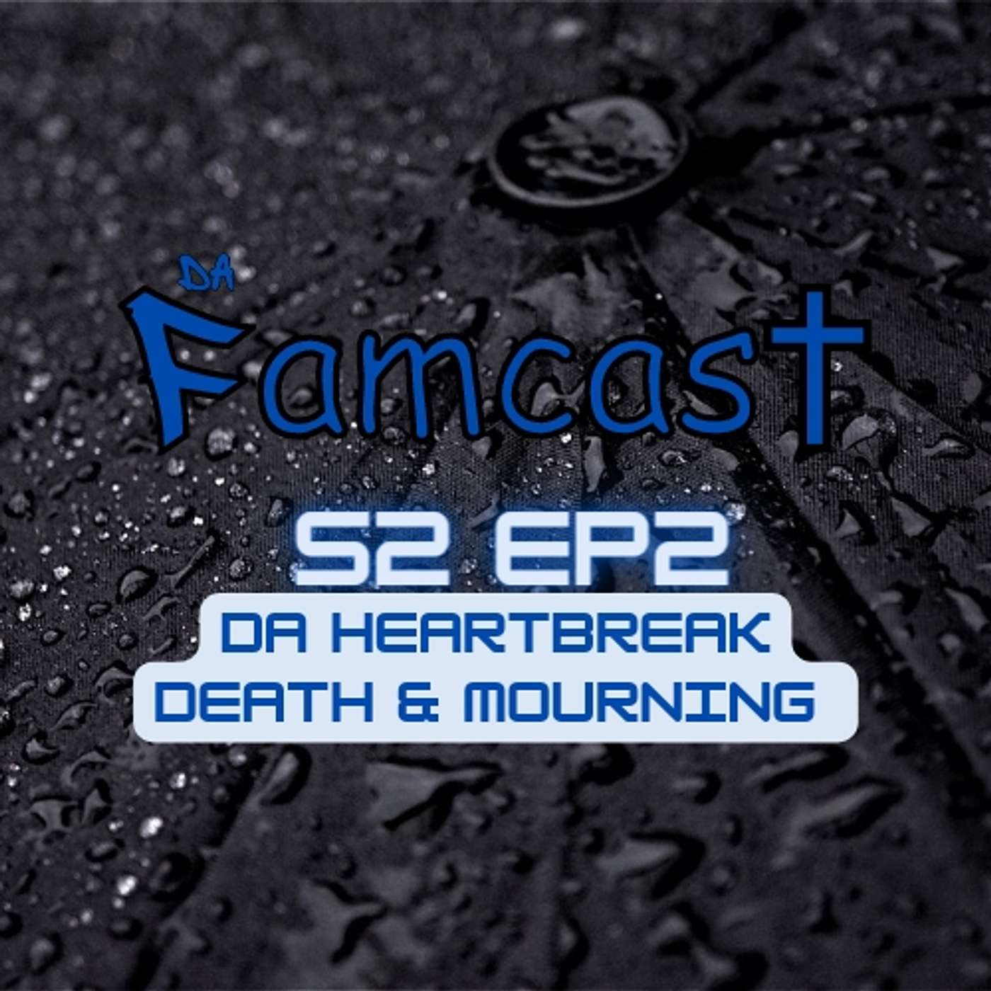 Da Heartbreak - Death & Mourning episode artwork