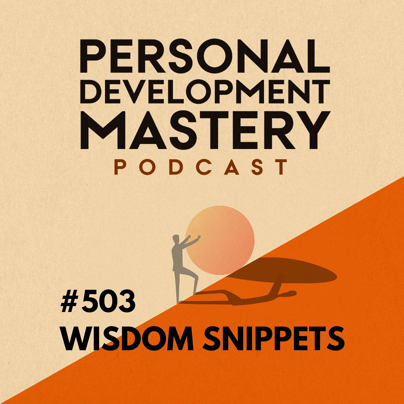 #503 From suppressing our emotions to intuition, self-awareness, and healing. (Personal development wisdom snippets)