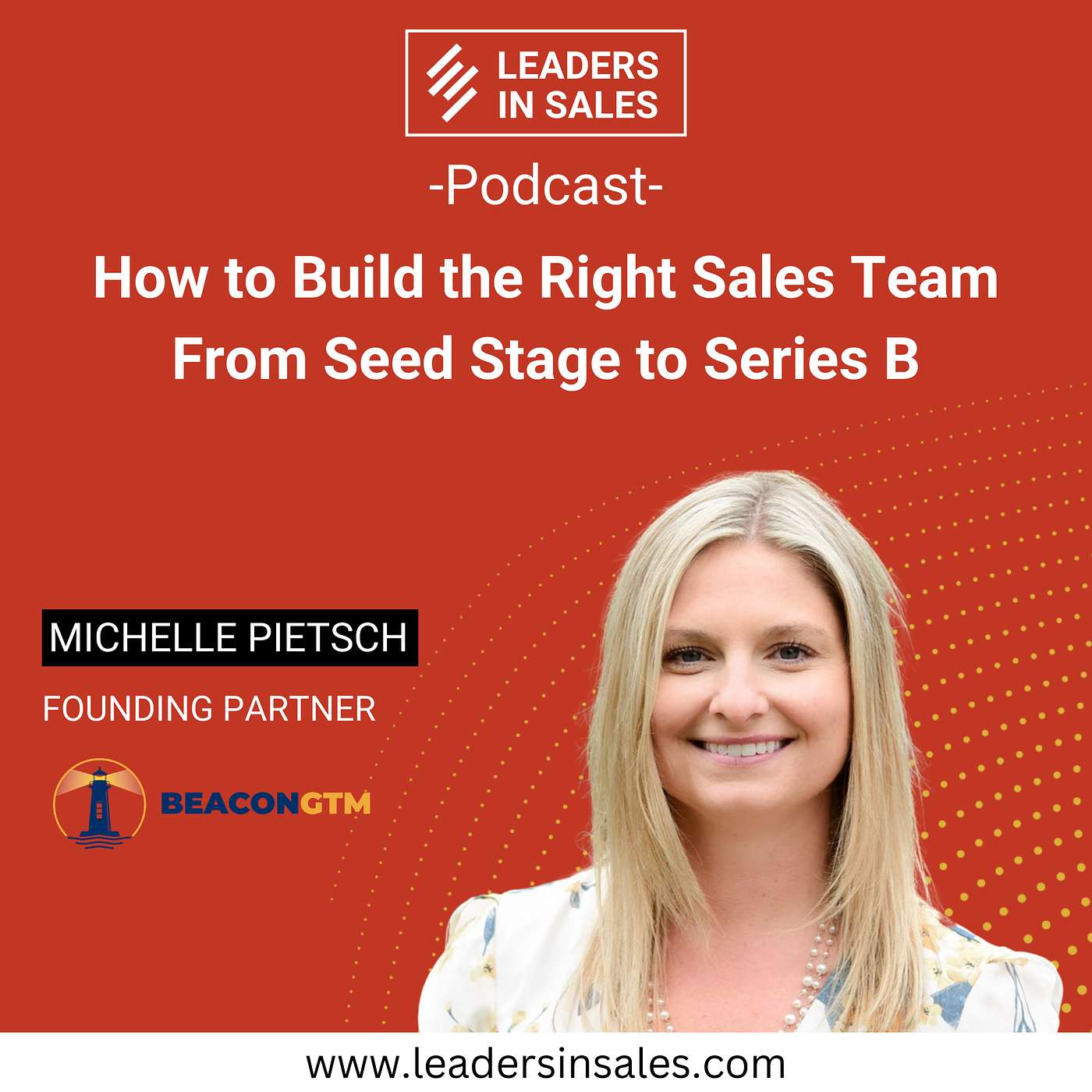 Ep 67 - Michelle Pietsch - How to Build the Right Sales Team from Seed Stage to Series B Ep 67 - Michelle Pietsch - How to Build the Right Sales Team from Seed Stage to Series B