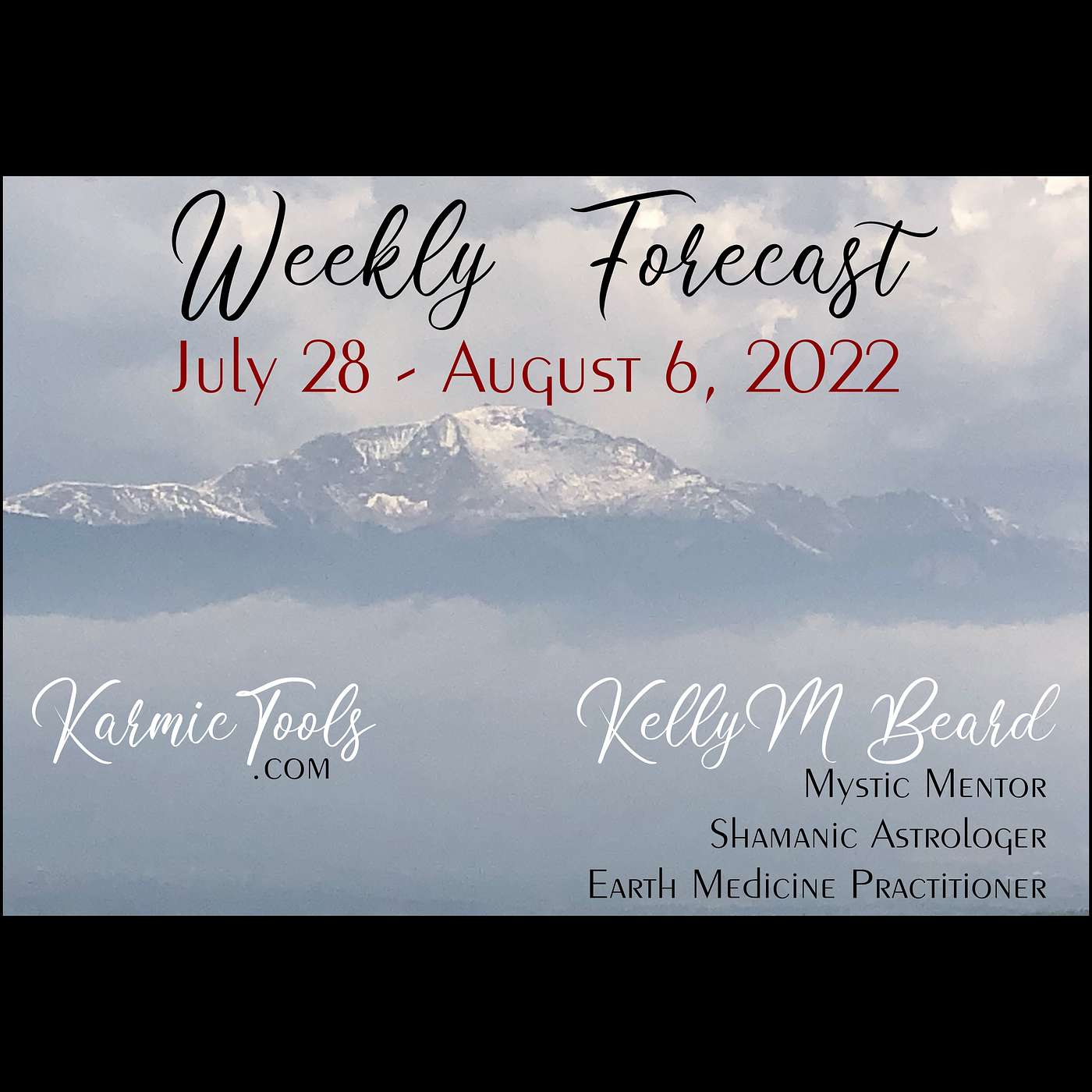 July 31 - Aug 6, 2022 KarmicTools Weekly Forecast