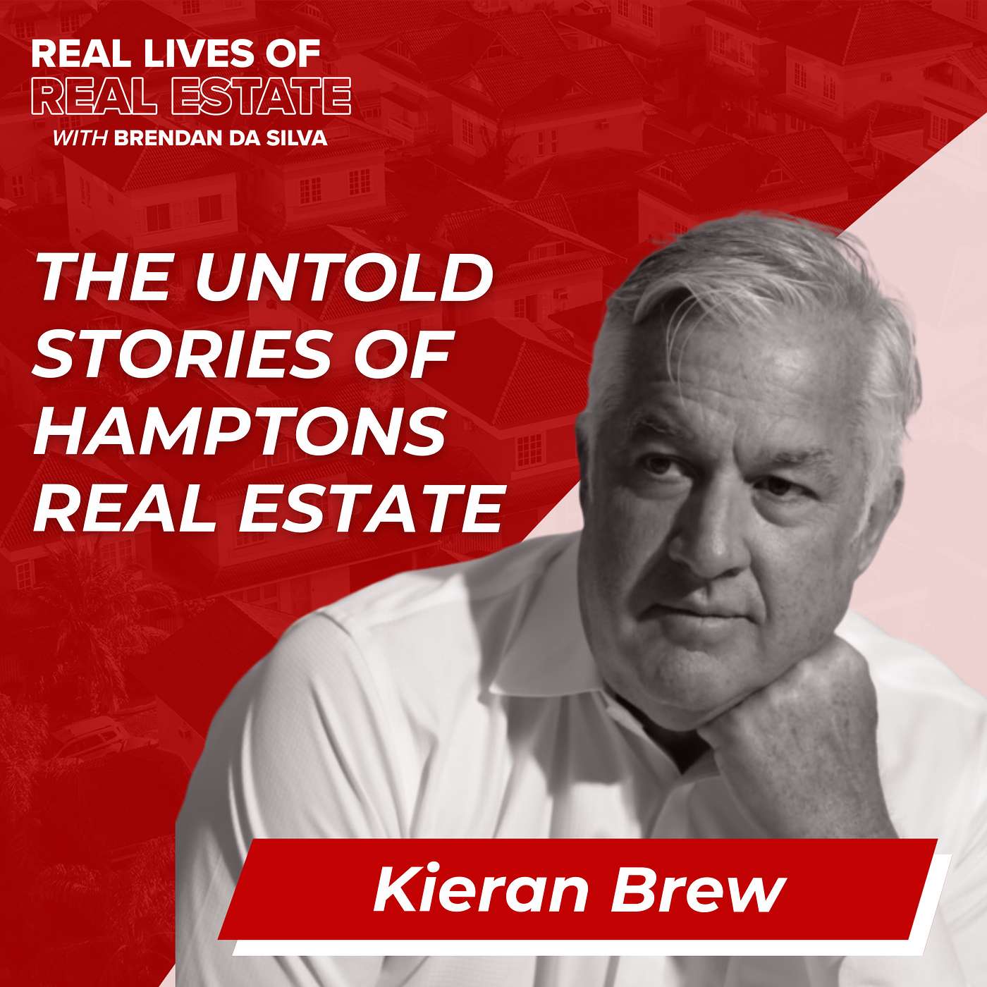Real Lives of Real Estate w/ Brendan Da Silva