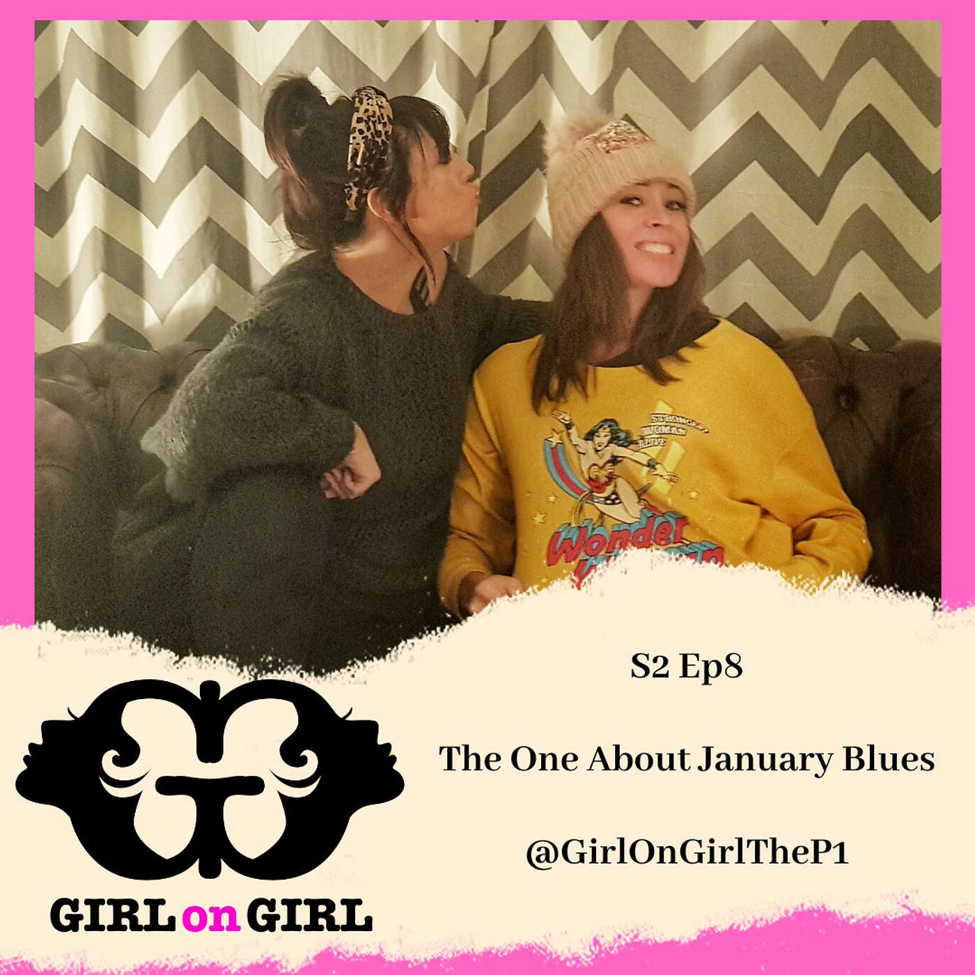 Girl on Girl S2 Ep8 - The one about the January blues