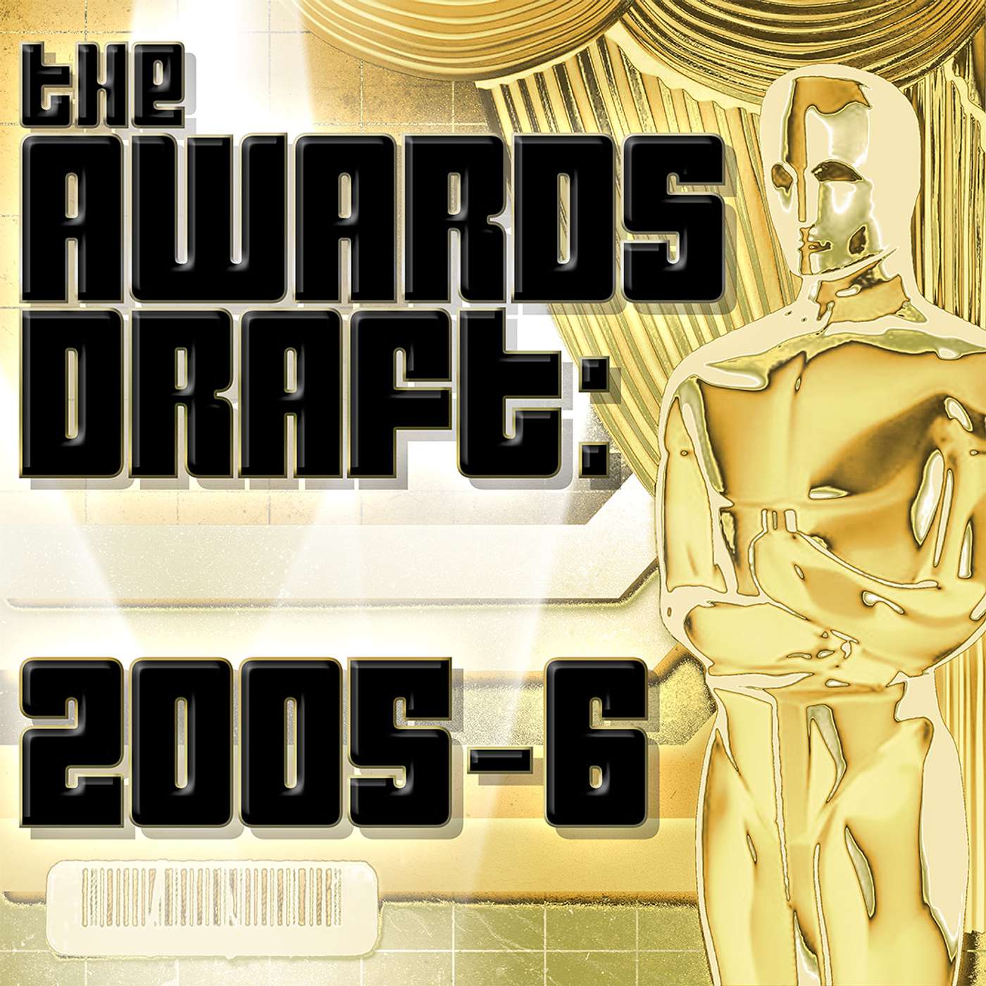 Awards Season Draft: 2005-6