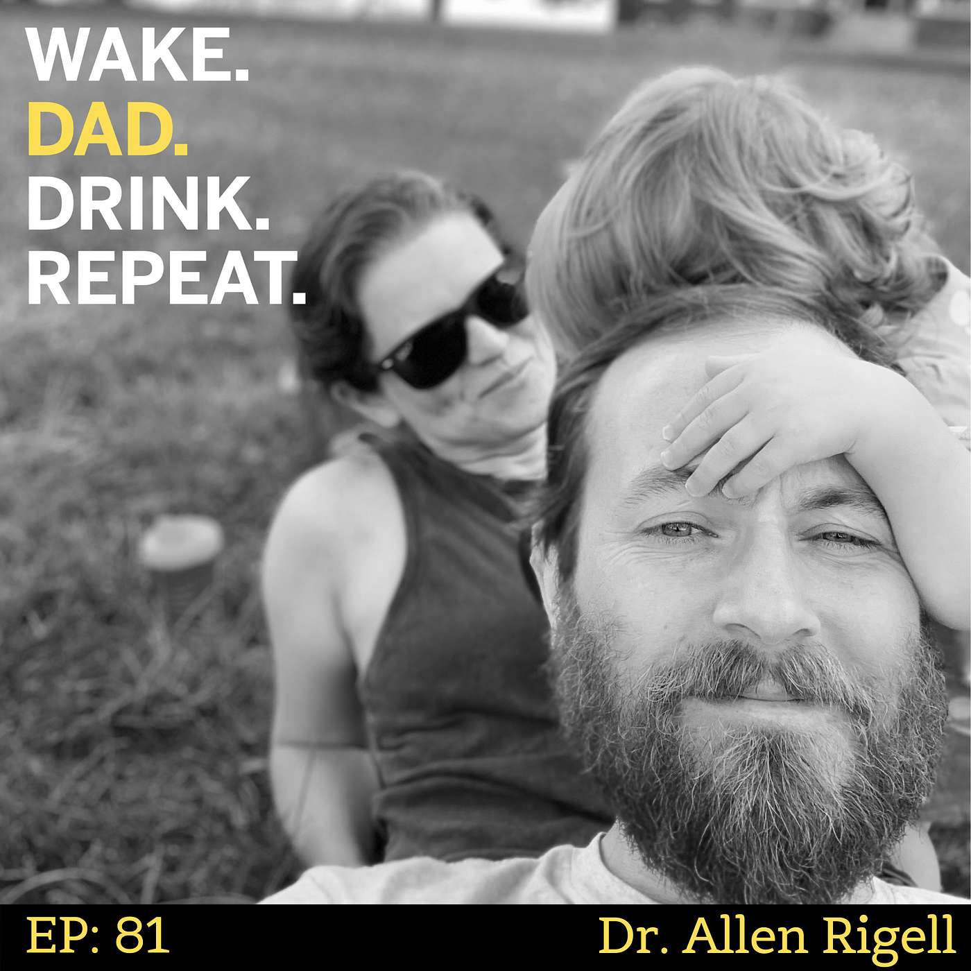 Wake. Dad. Drink. Repeat.