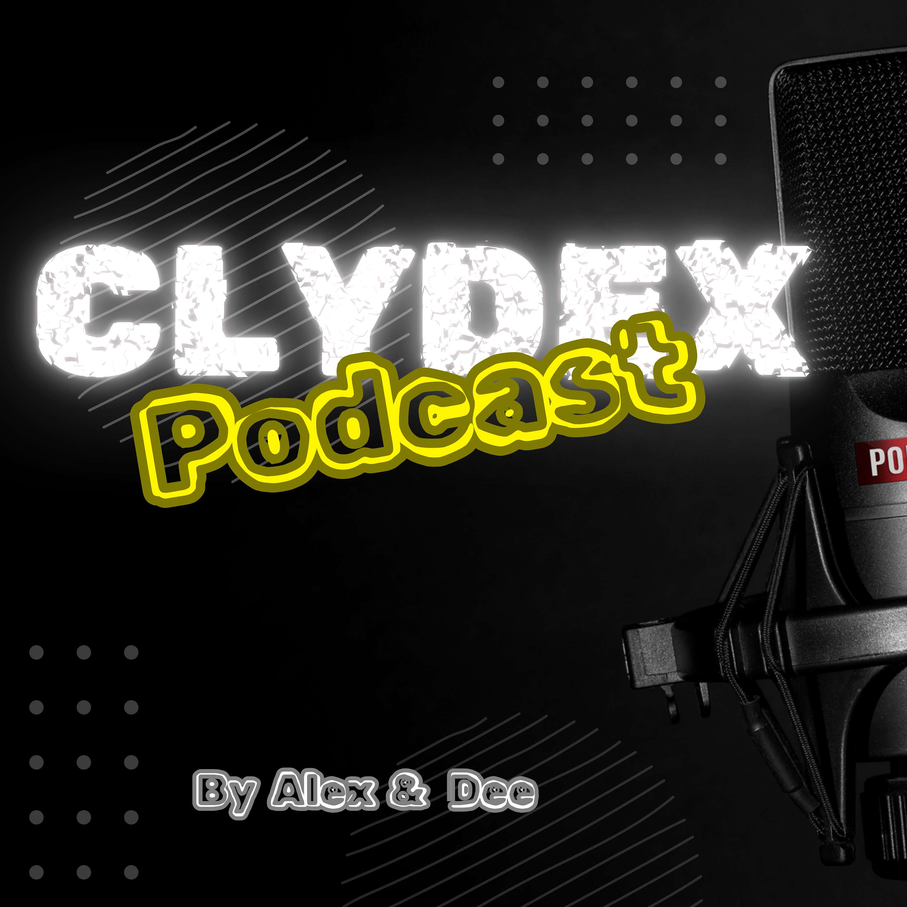 ClydeX Podcast