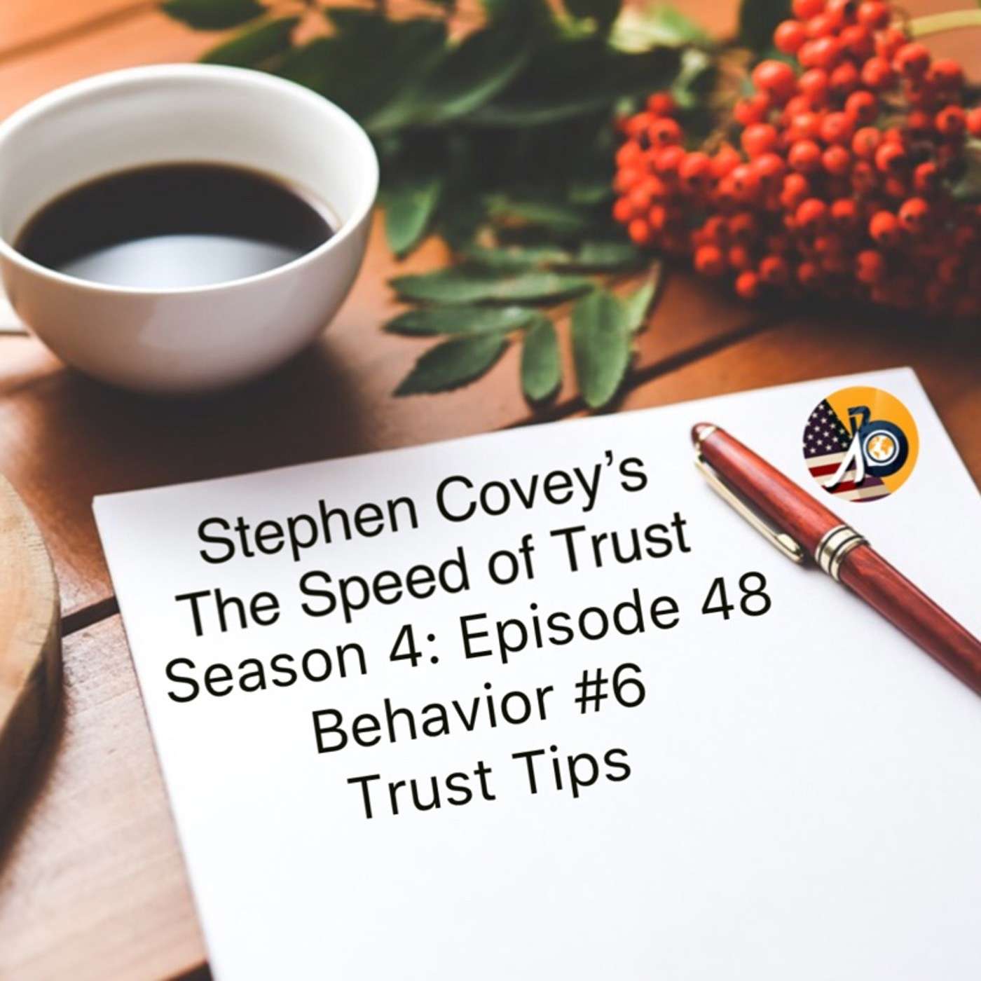 Speed of Trust: Season 4 - Episode 48 - Clarifying Results & Trust Tips