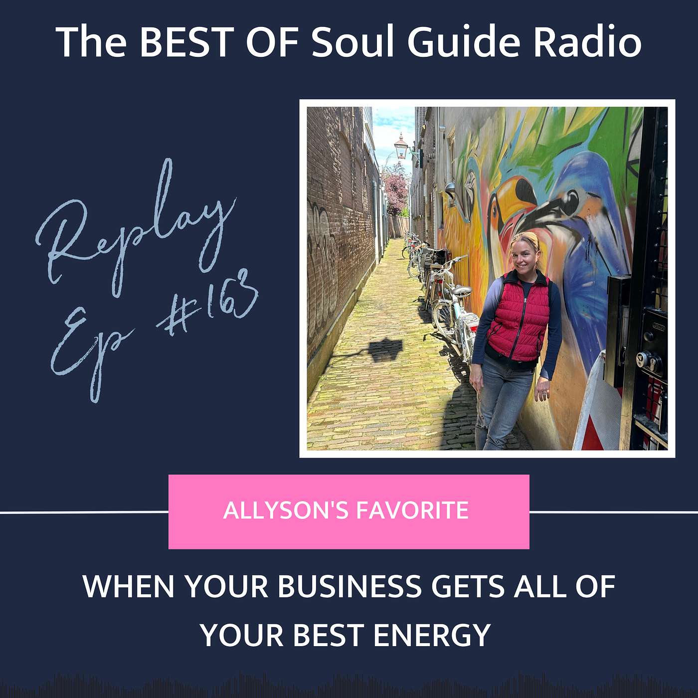 REPLAY: When Your Business Gets All of Your Best Energy