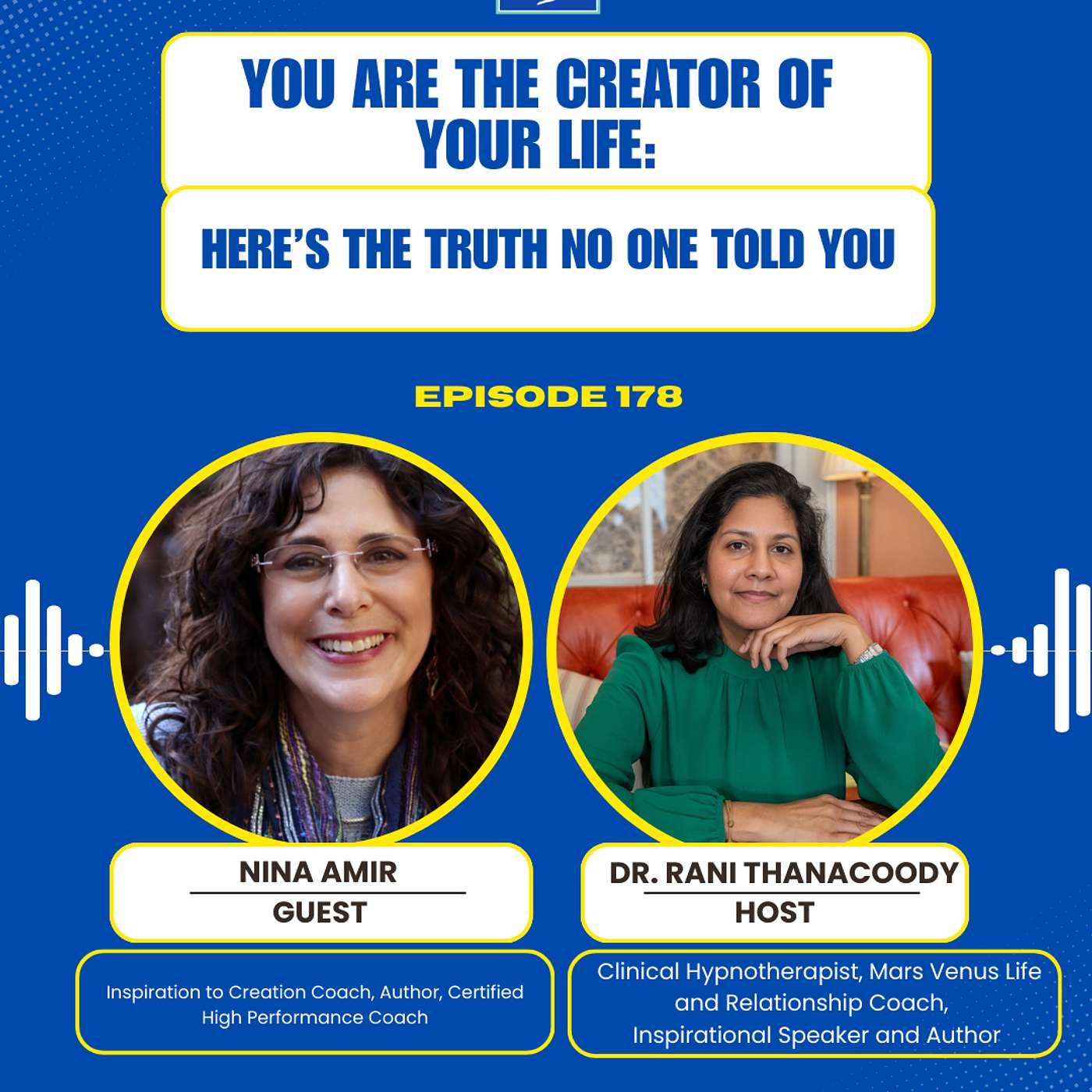 Episode 178: You are the Creator of Your Life: Here’s the Truth No One Told you with Nina Amir episode artwork