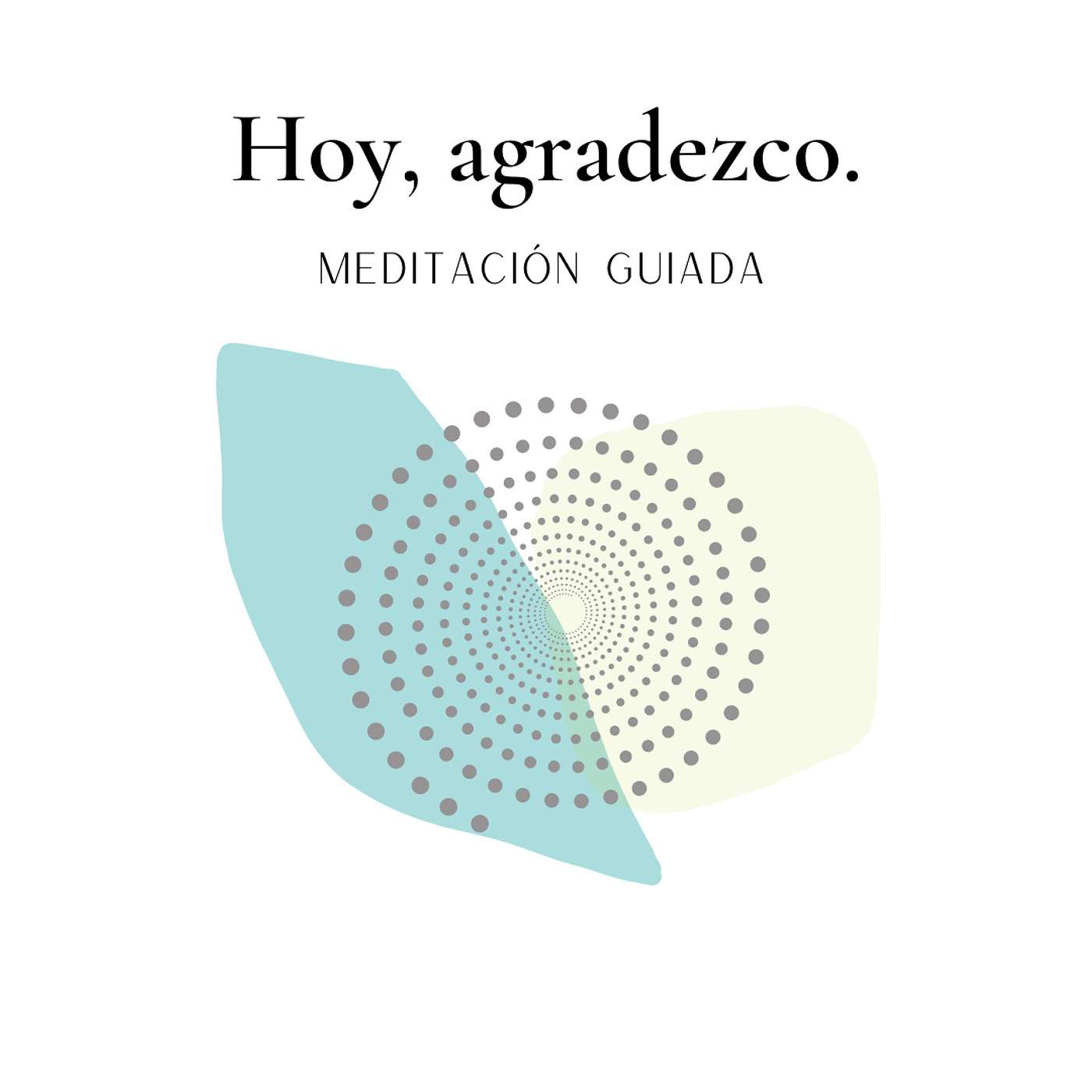 Hoy, agradezco | Meditación Guiada Hoy, agradezco | Meditación Guiada