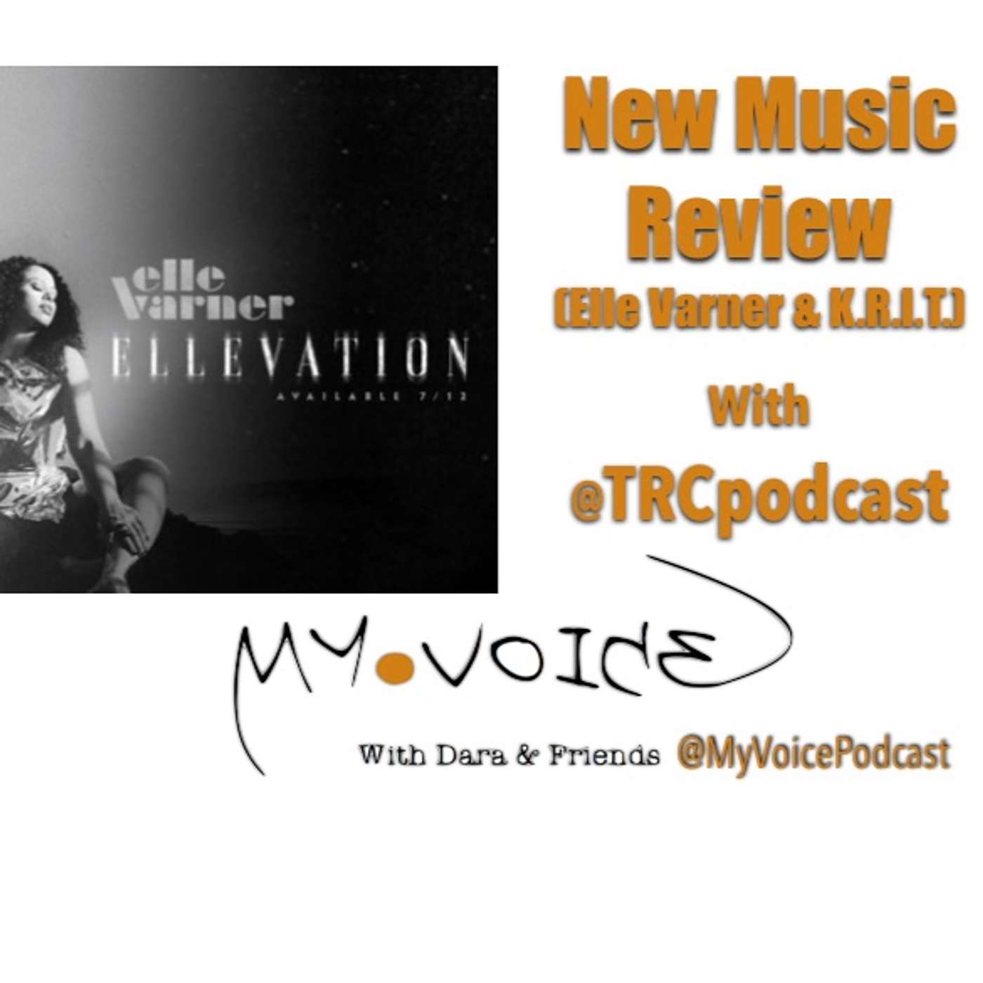 73: New Album Review (Elle Varner & K.R.I.T)