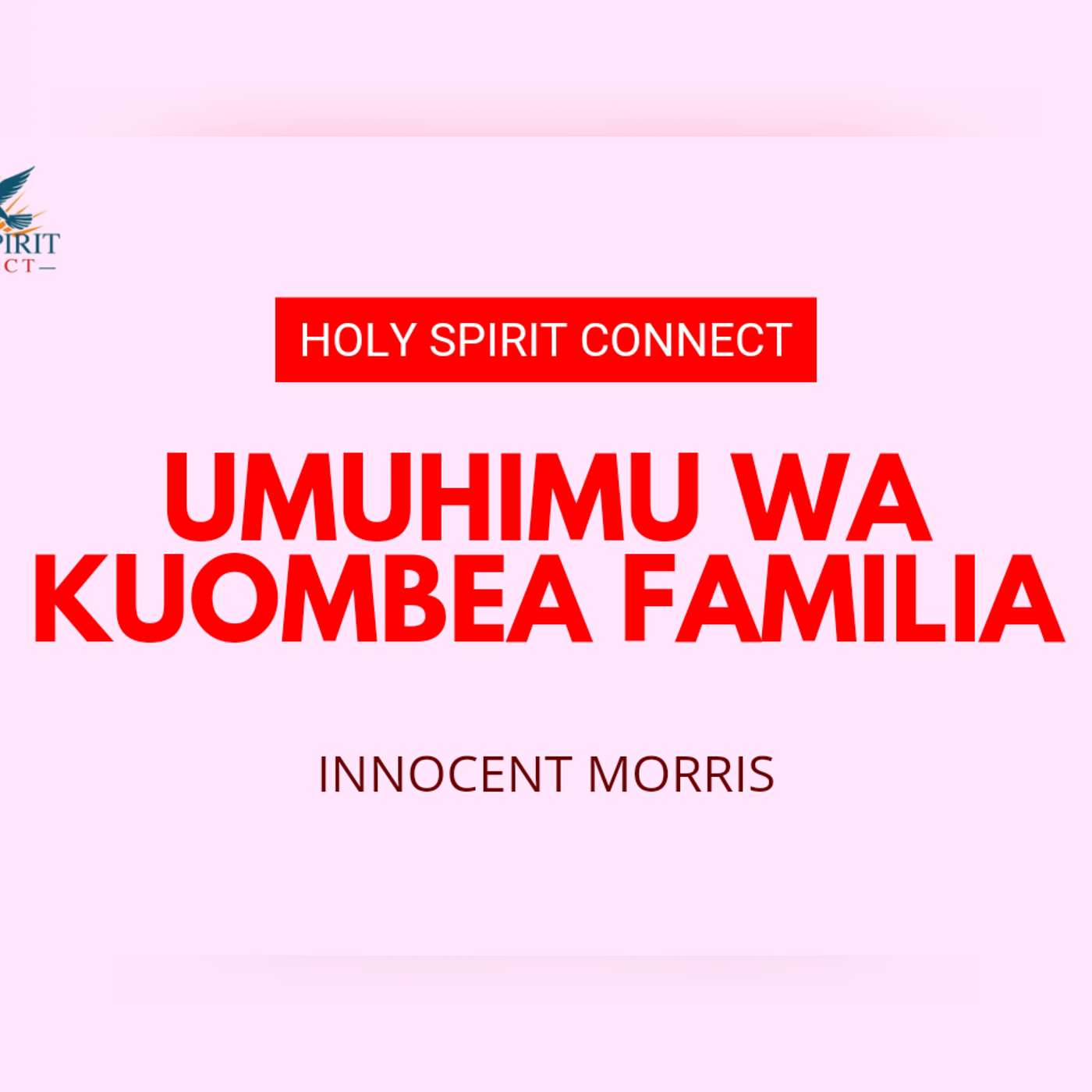 UMUHIMU WA KUOMBEA FAMILIA by Innocent Morris episode artwork