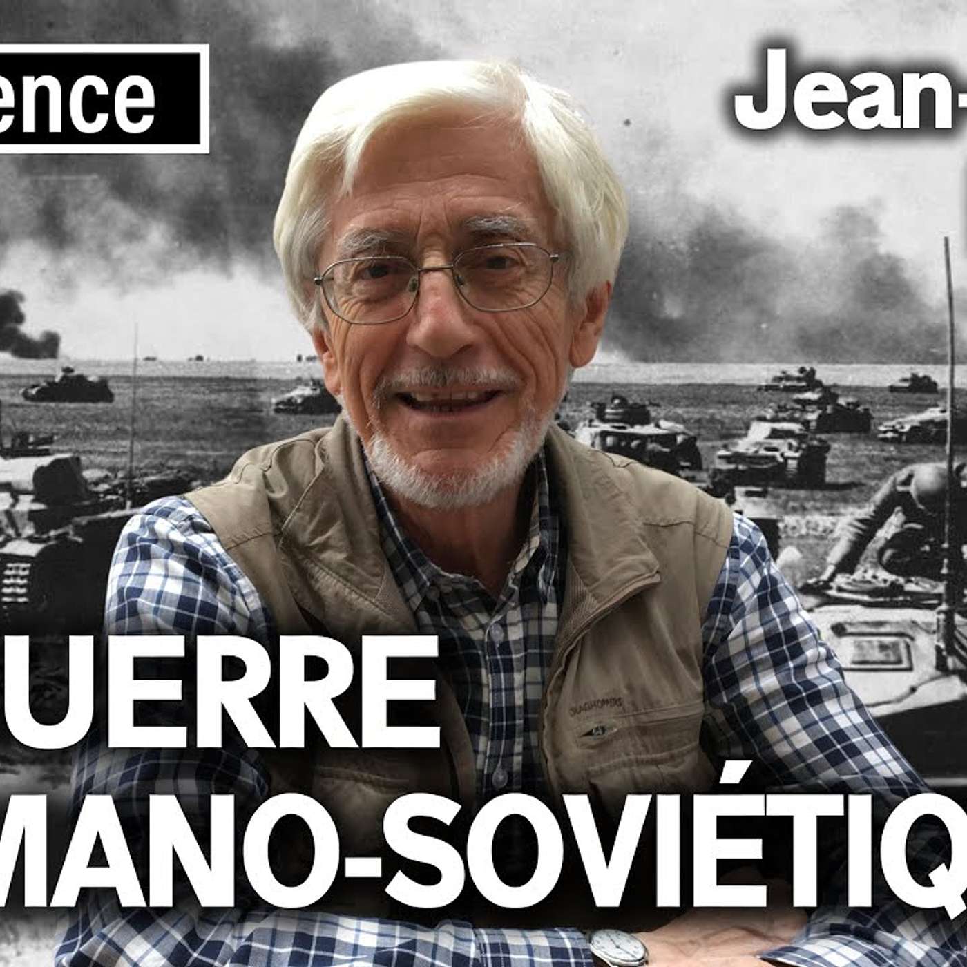 LA GUERRE GERMANO-SOVIÉTIQUE : 1941-1945 - avec Jean-Claude LECAS episode artwork
