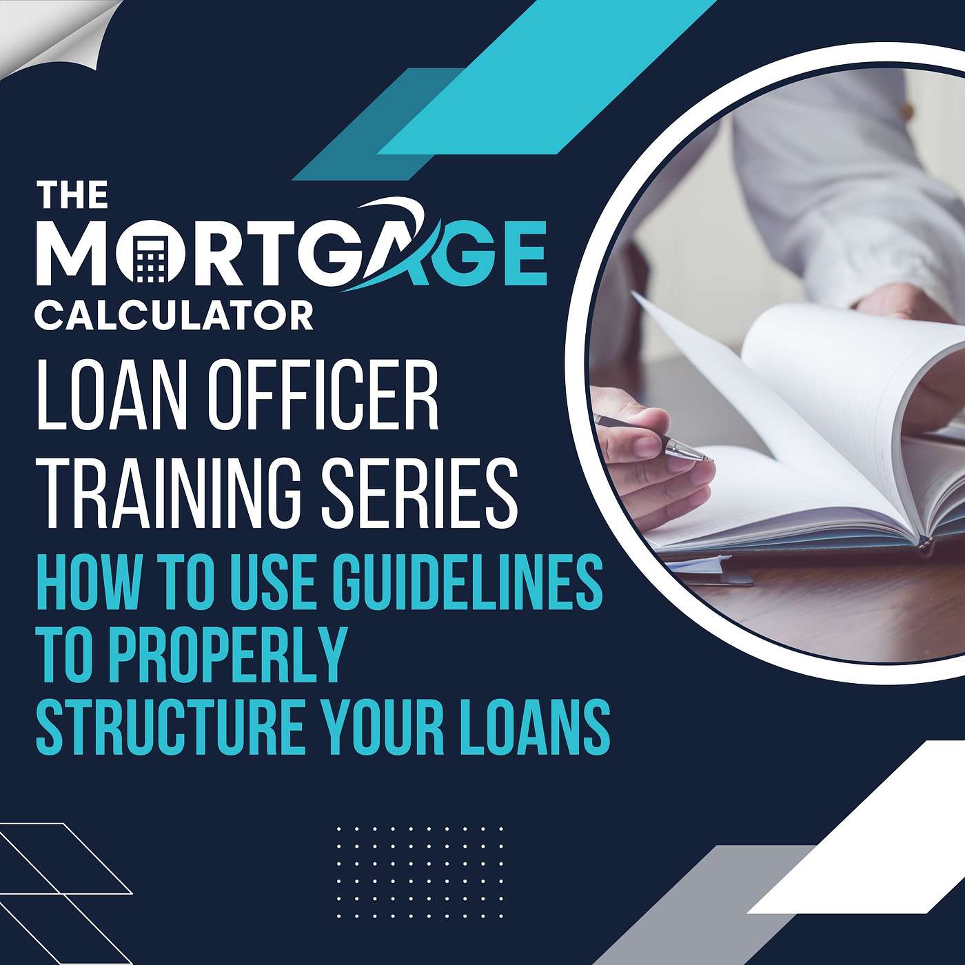 Loan Officer Training 06/06/2024 - How to Use Guidelines to Properly Structure Your Loans episode artwork