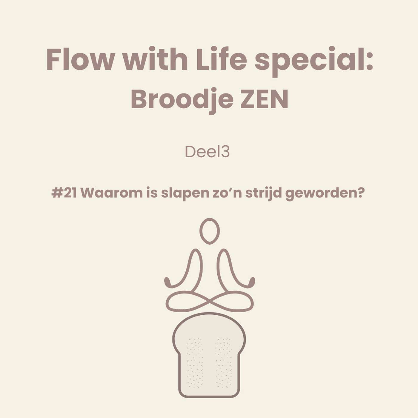 #21 Special: Broodje Zen - deel 3: Waarom is slapen zo'n strijd geworden?