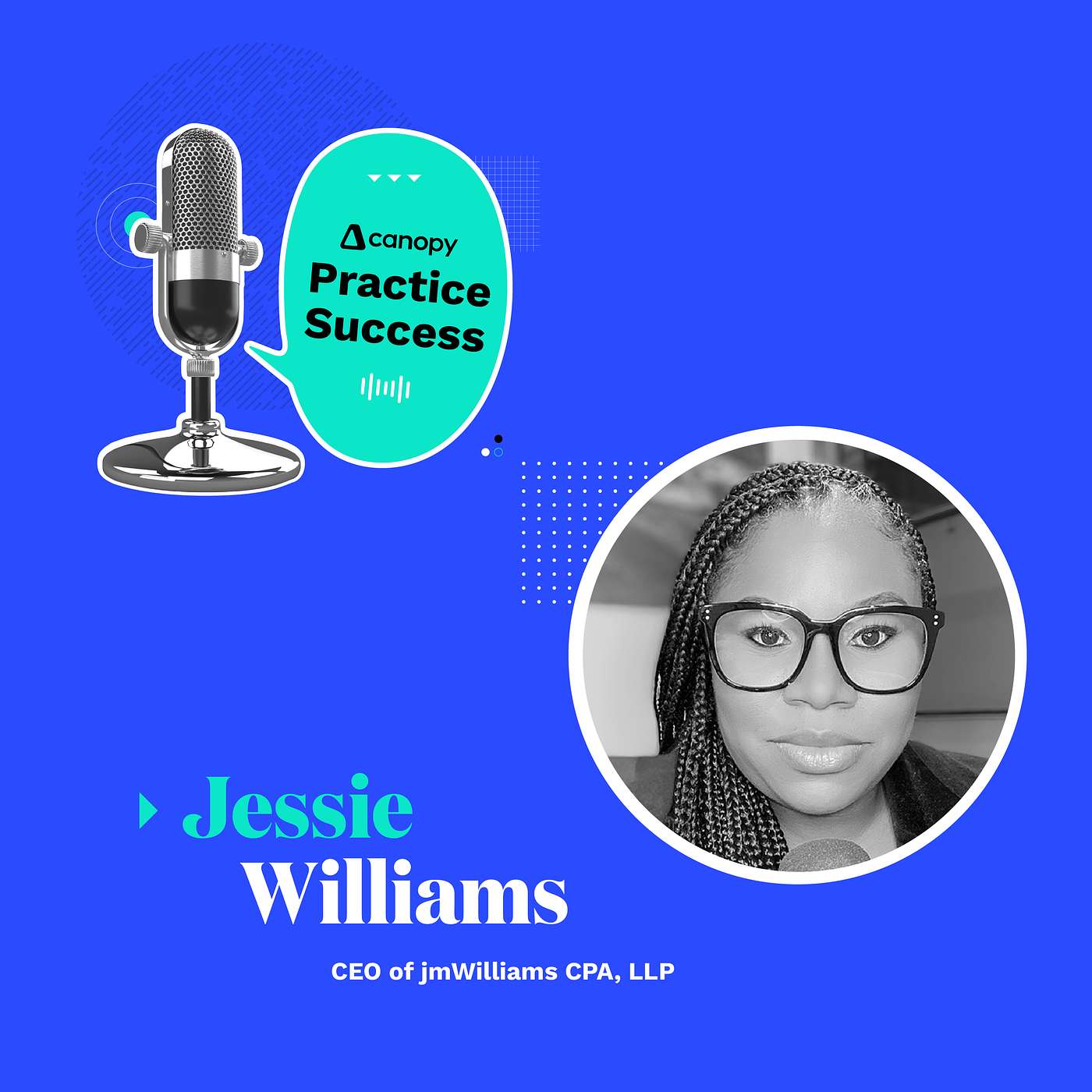 Jessie Williams on Shifting From an Overworked Firm to an Optimized Accounting Firm