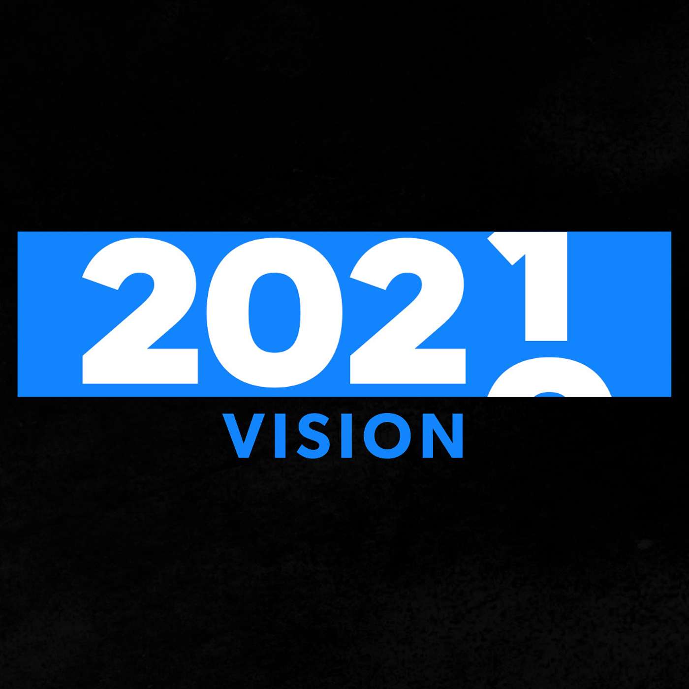 2021 Vision- January 3 2021 episode artwork