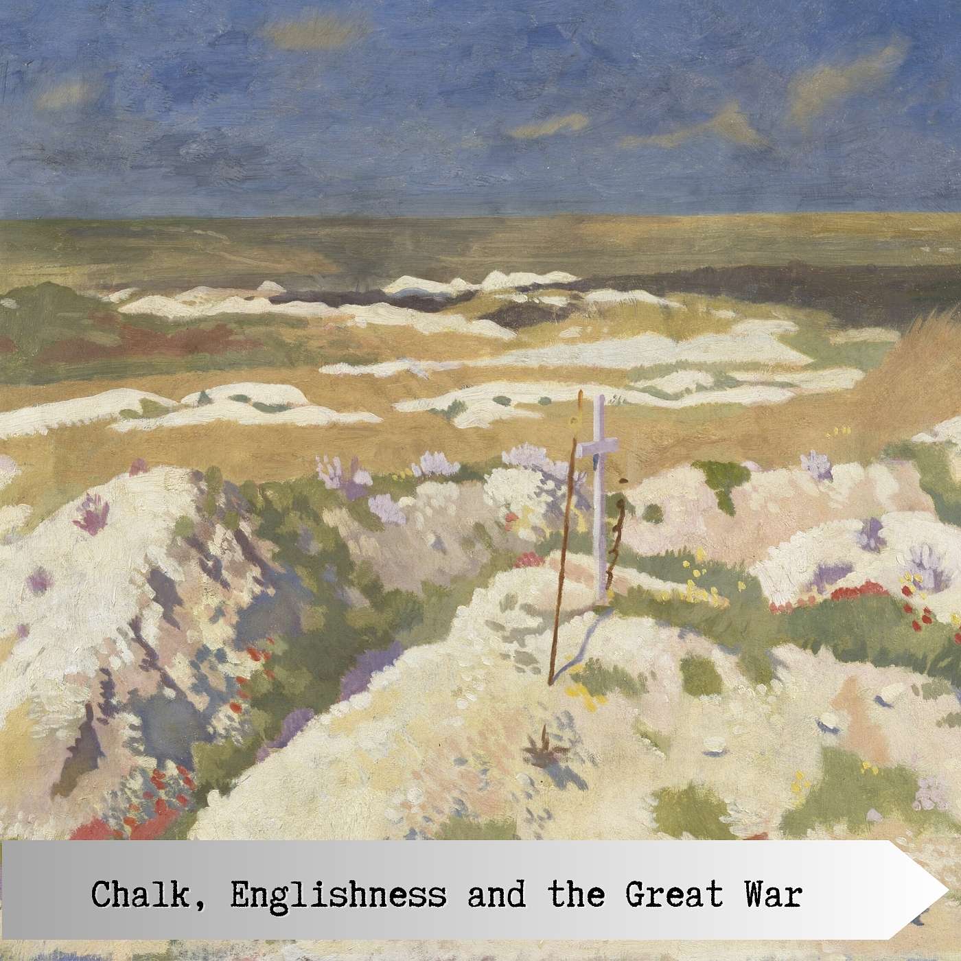 Chalk, Englishness and the Great War